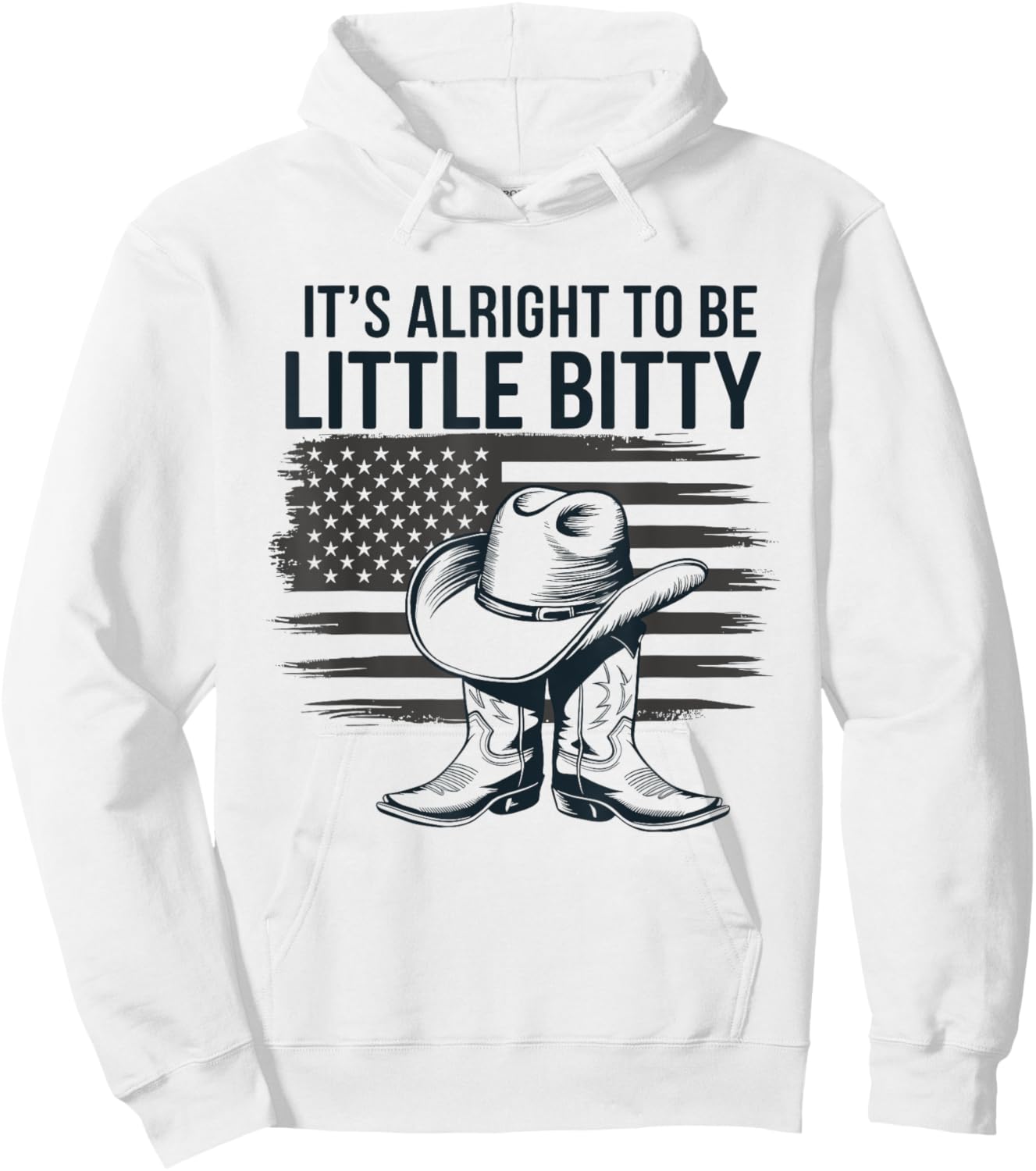 It’s Alright To Be Little Bitty Country Western Music Hoodie - Hoodie | White