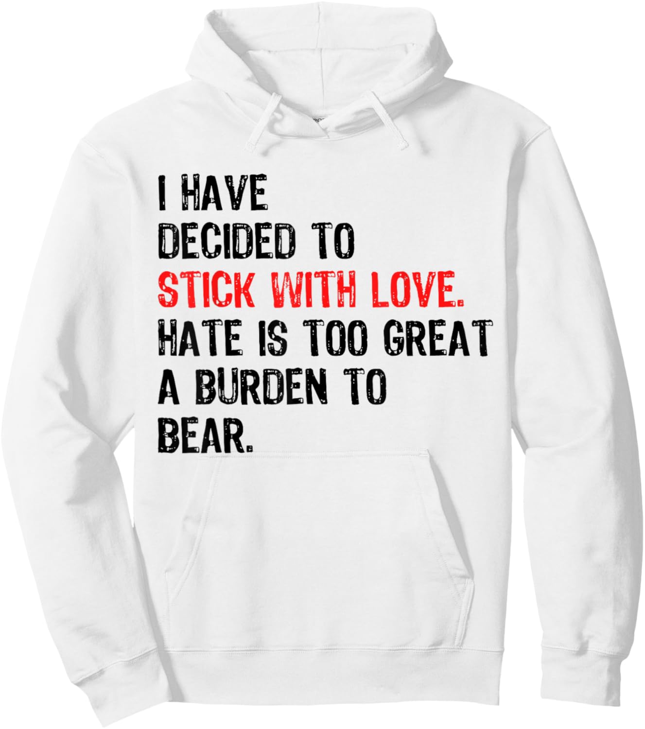 Black History Month I Have Decided to Stick with Love Hoodie - Hoodie | White