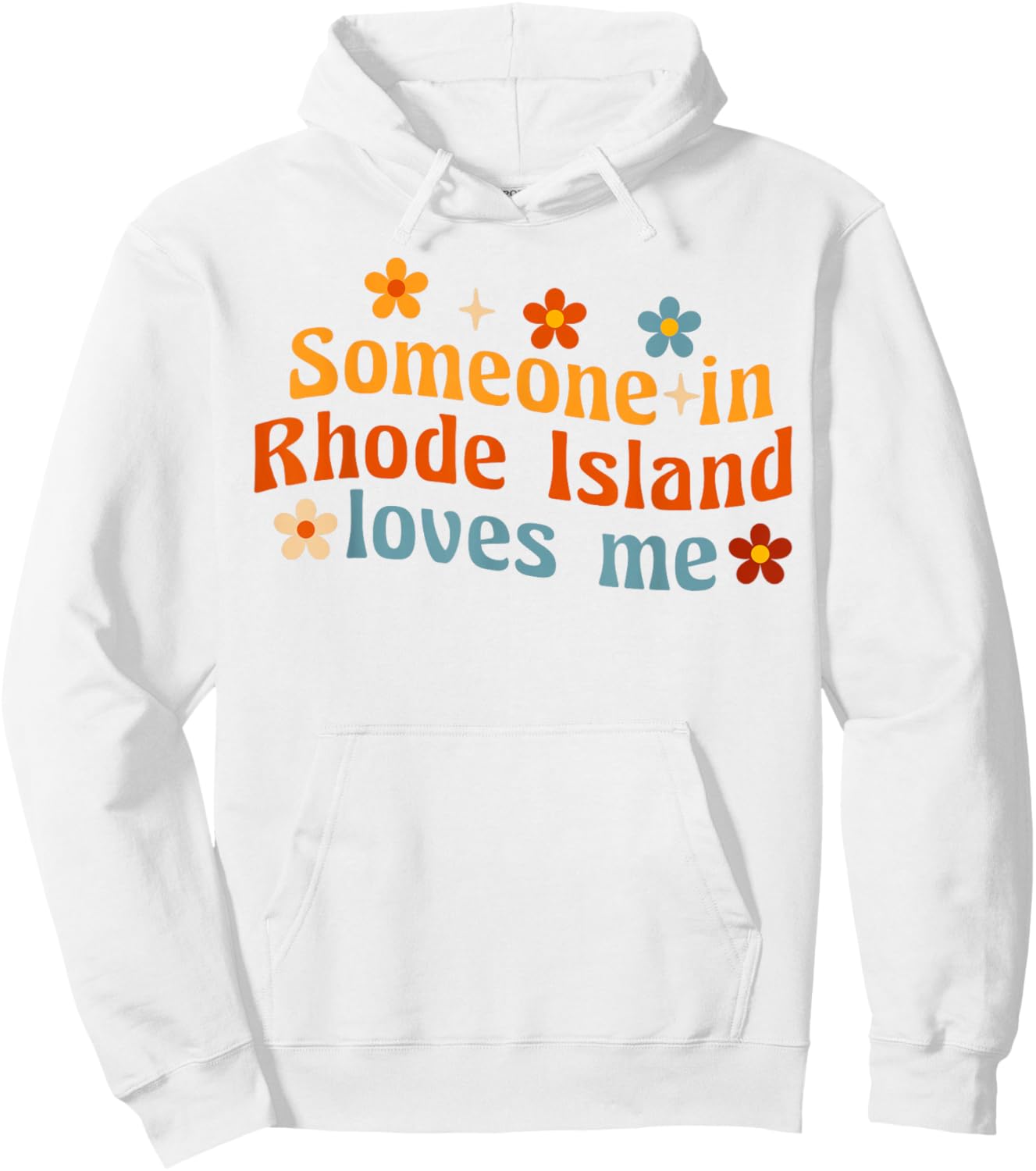 Someone In Rhode Island Loves Me Hoodie - Hoodie | White