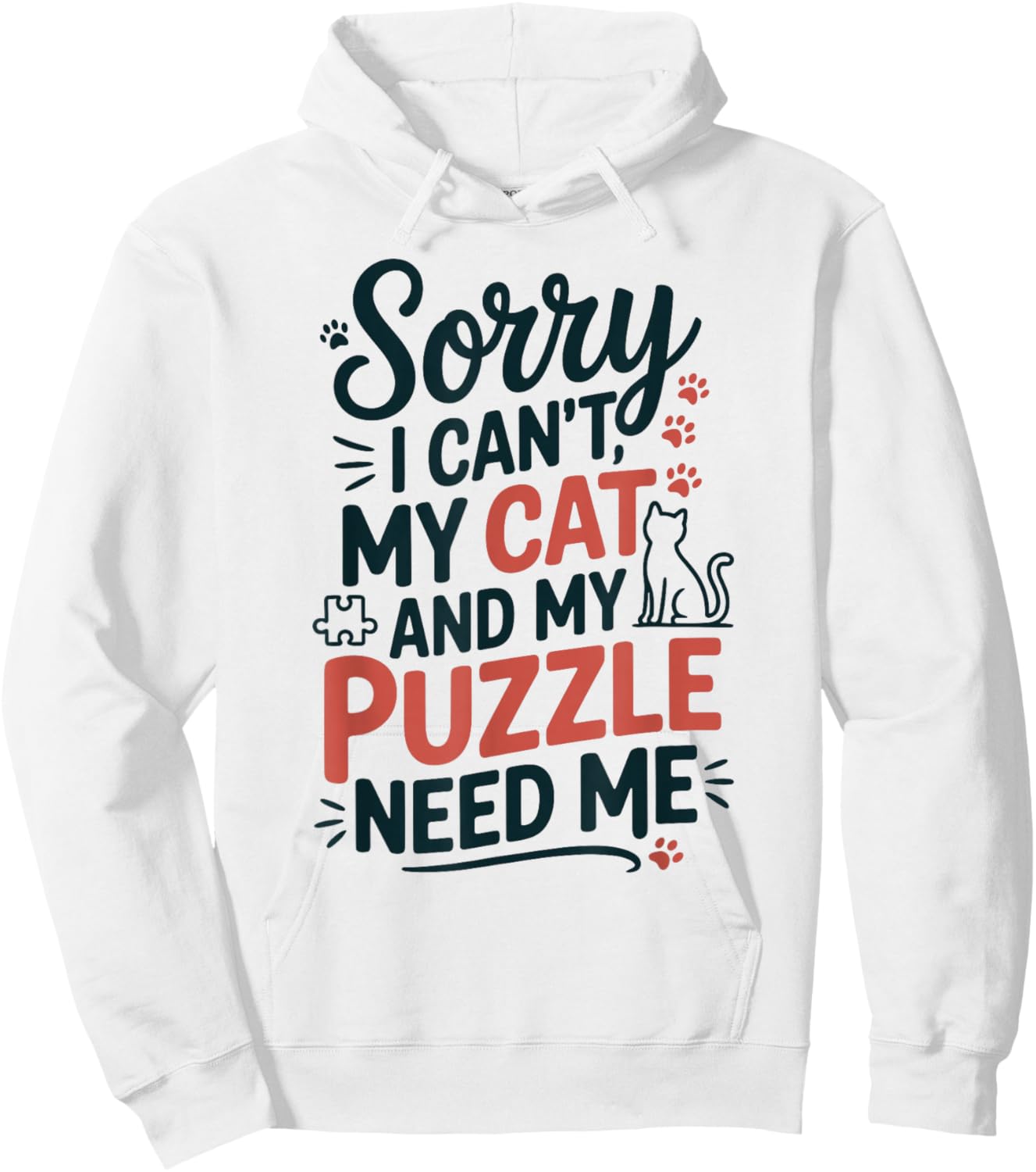 Sorry I Can't My Cat and My Puzzle Need Me Jigsaw Puzzler Hoodie - Hoodie | White