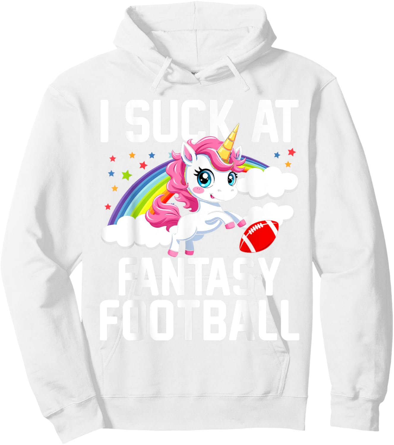 I Suck at Fantasy Football Unicorn Fantasy Football Loser Hoodie - Hoodie | White