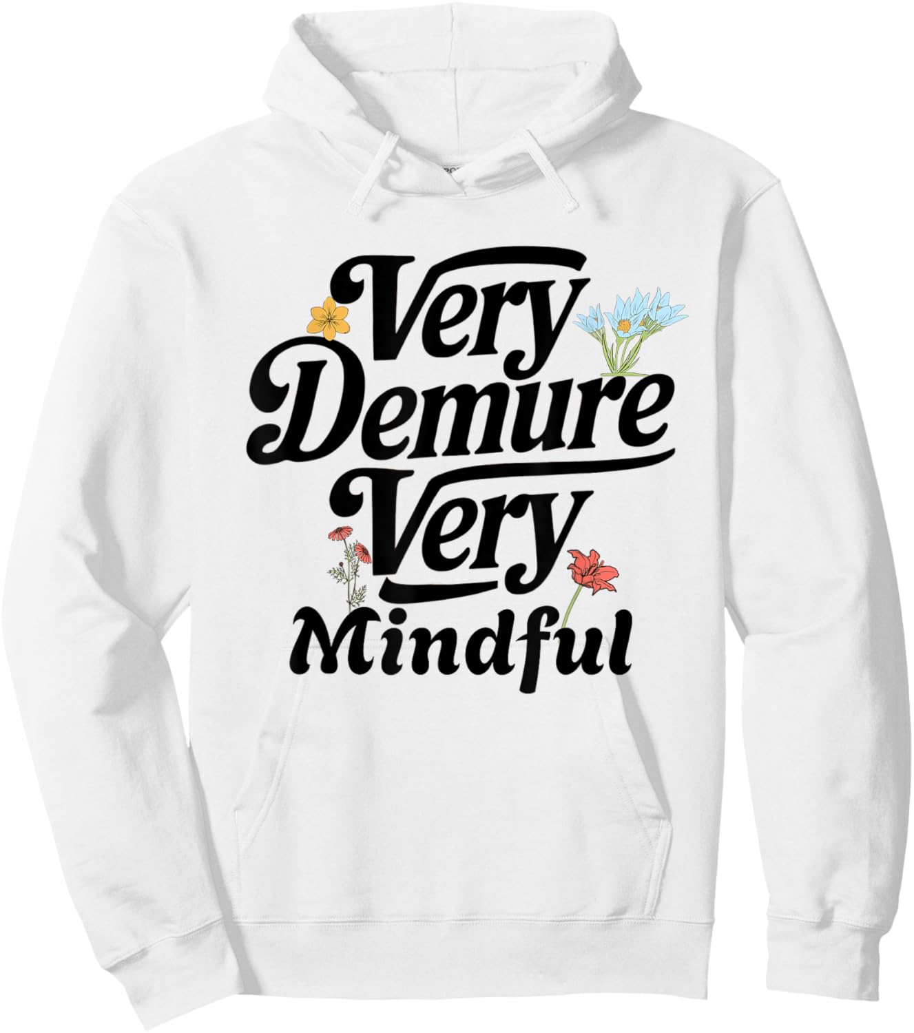 Funny very demure very mindful trend demure & mindful ladies Hoodie - Hoodie | White