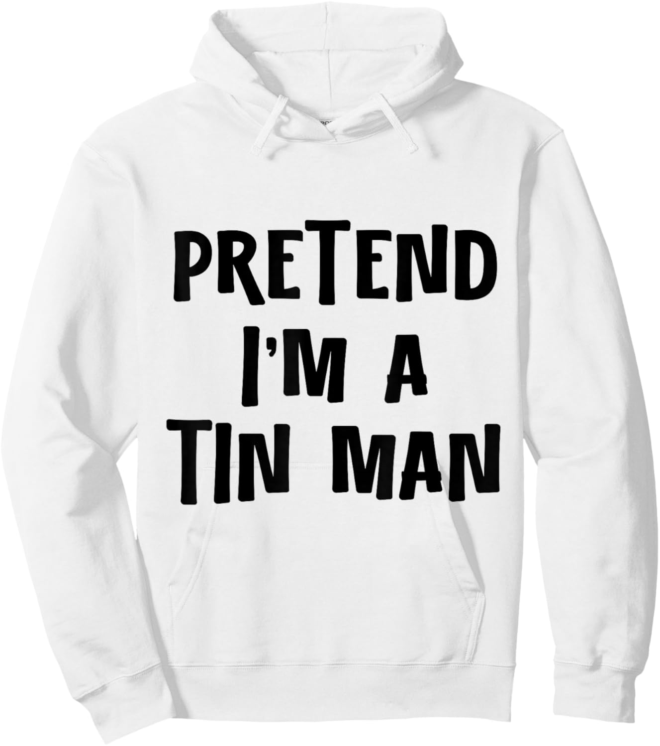 Pretend I'm a Tinman DIY Halloween Costume Retro Tin Man Oz Hoodie - Hoodie | White