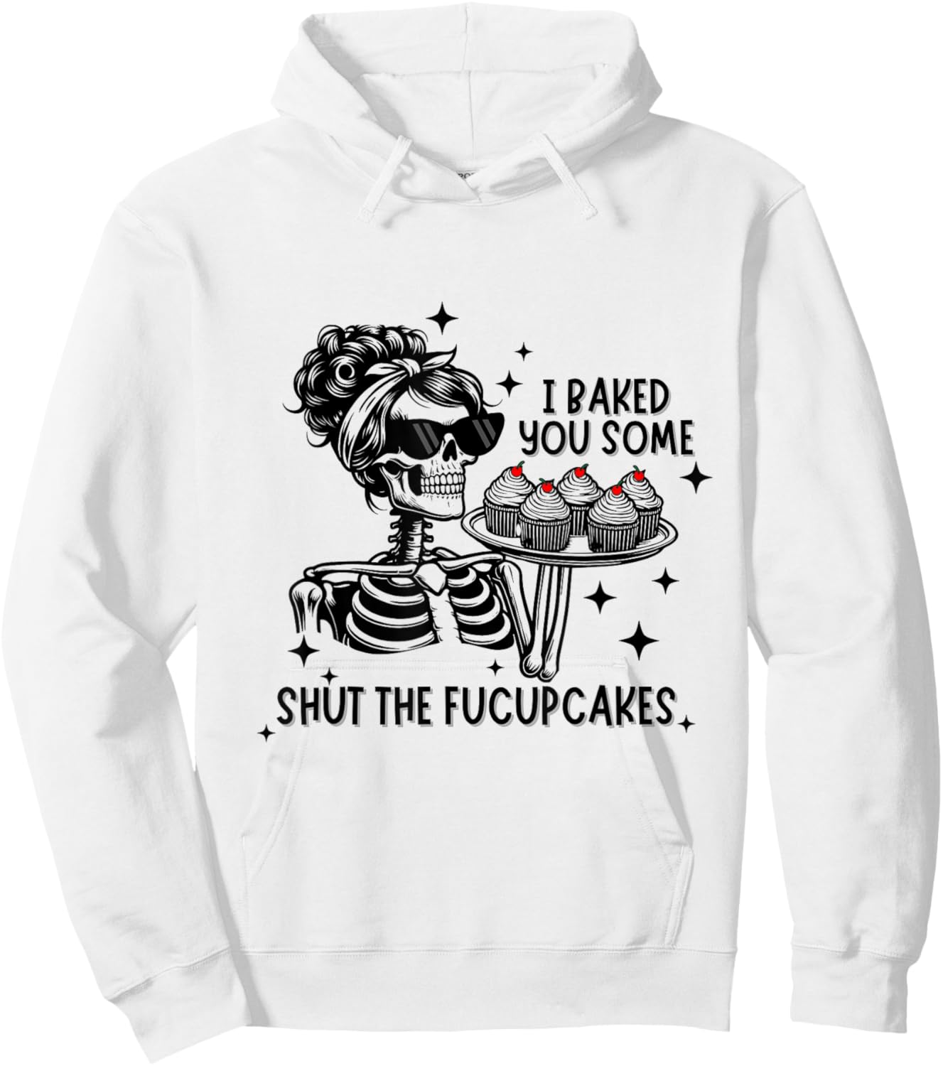 Funny Vintage Housewife I Baked You Some Shut The Fucupcakes Hoodie - Hoodie | White
