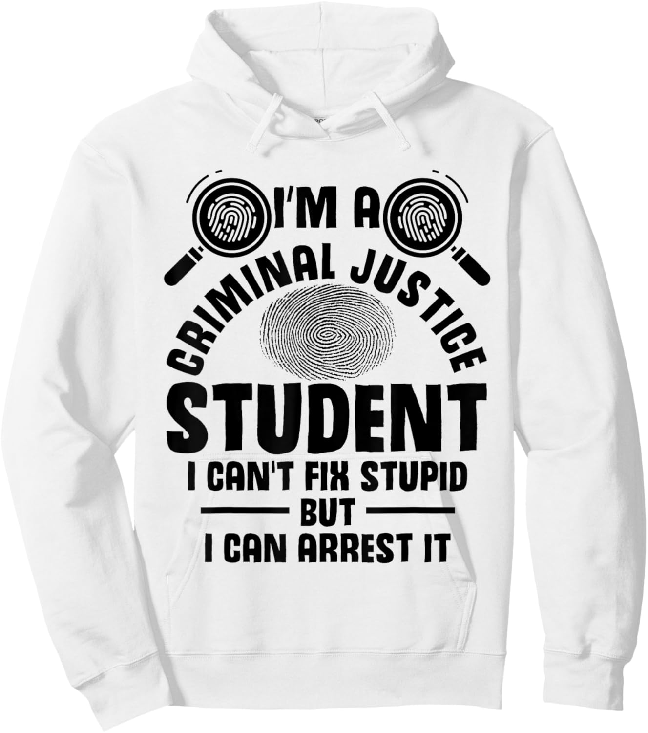 Criminal Justice School Essentials Criminal Justice Student Hoodie - Hoodie | White