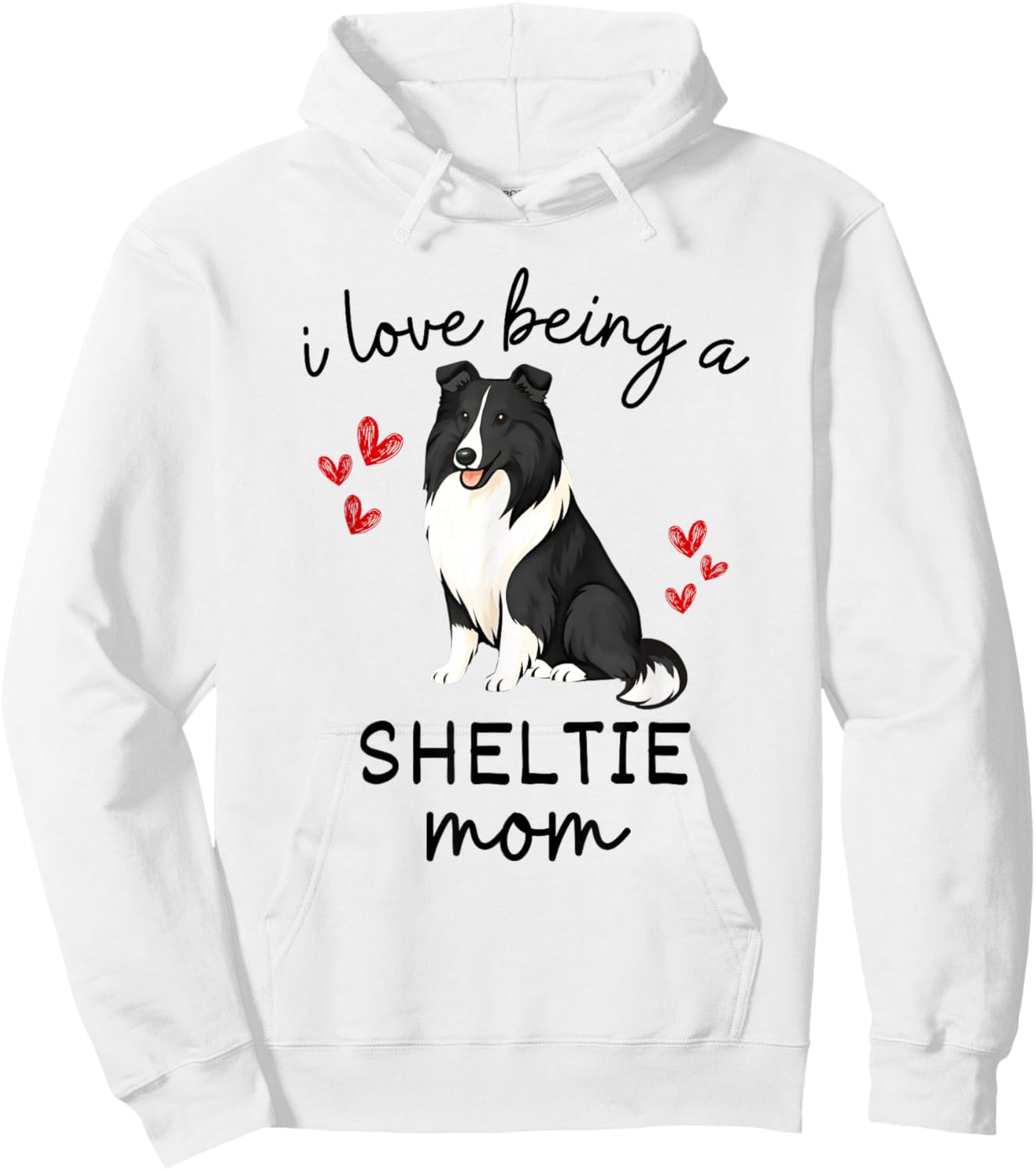 I Love Being a Sheltie Mom Bi Black and White Sheltie Mom Hoodie - Hoodie | White