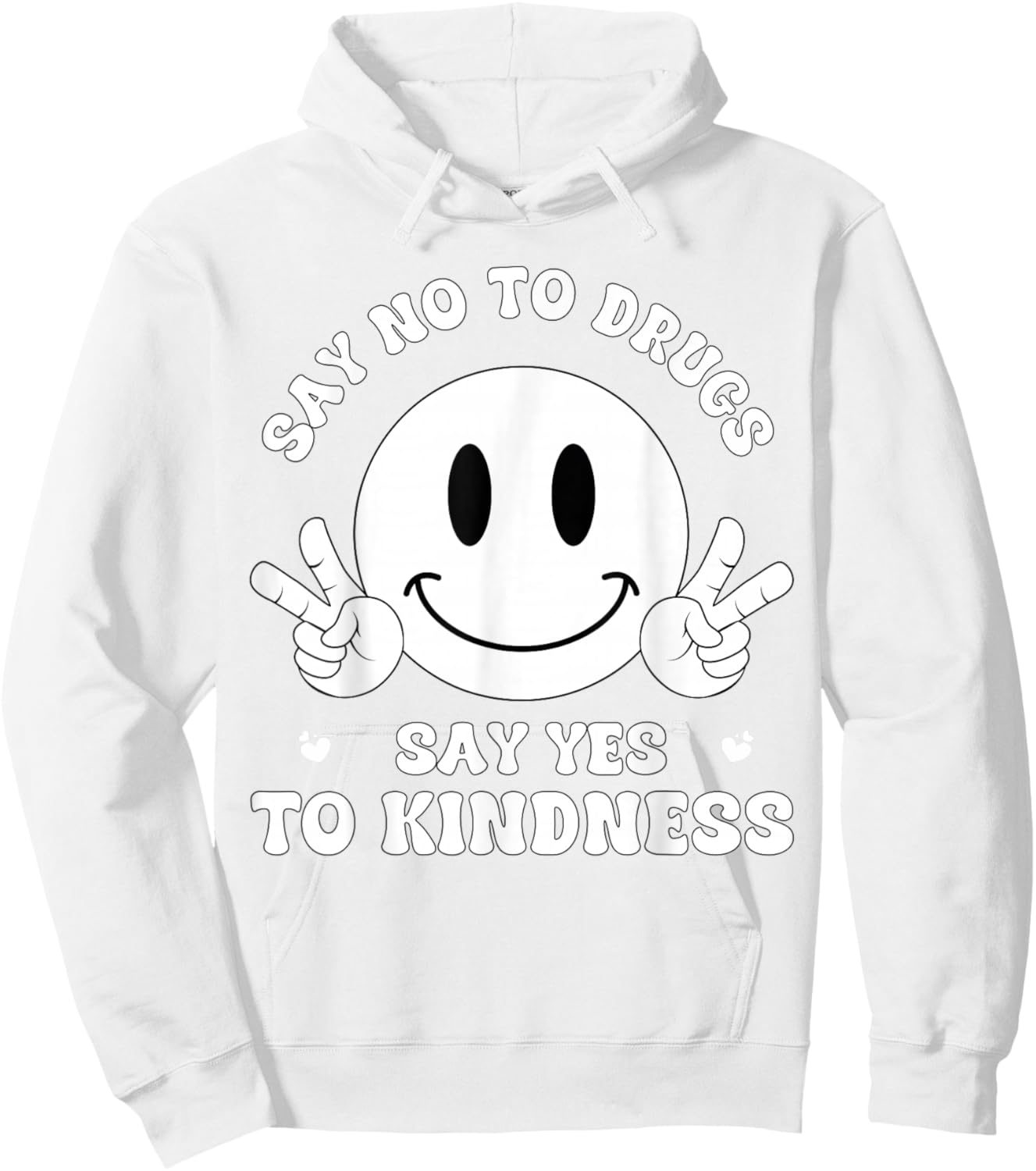 Say No to Drug Say Yes to Kindness Red Ribbon Week Awarness Hoodie - Hoodie | White