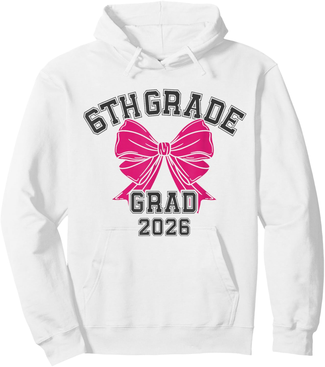6th Grade Bow 2026 Sixth Grade Graduation Hoodie - Hoodie | White