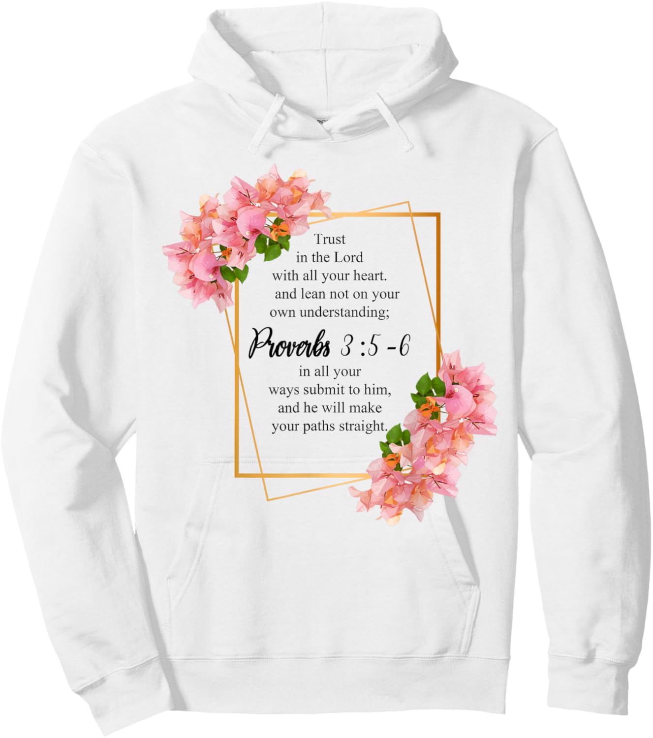 Proverbs 3:5-6 Bible Verse Religious Christian Men and Women Hoodie - Hoodie | White