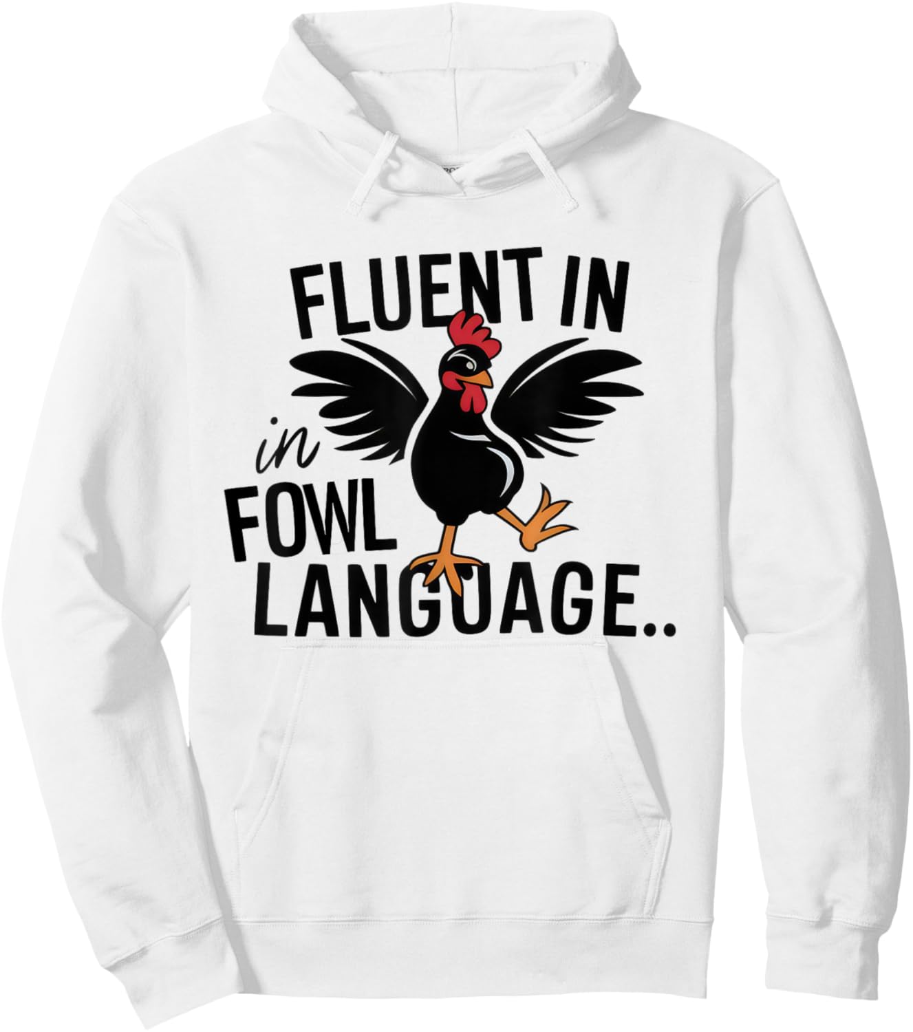 Fluent In Fowl Language Funny Chicken Lovers Father’s Day Hoodie - Hoodie | White