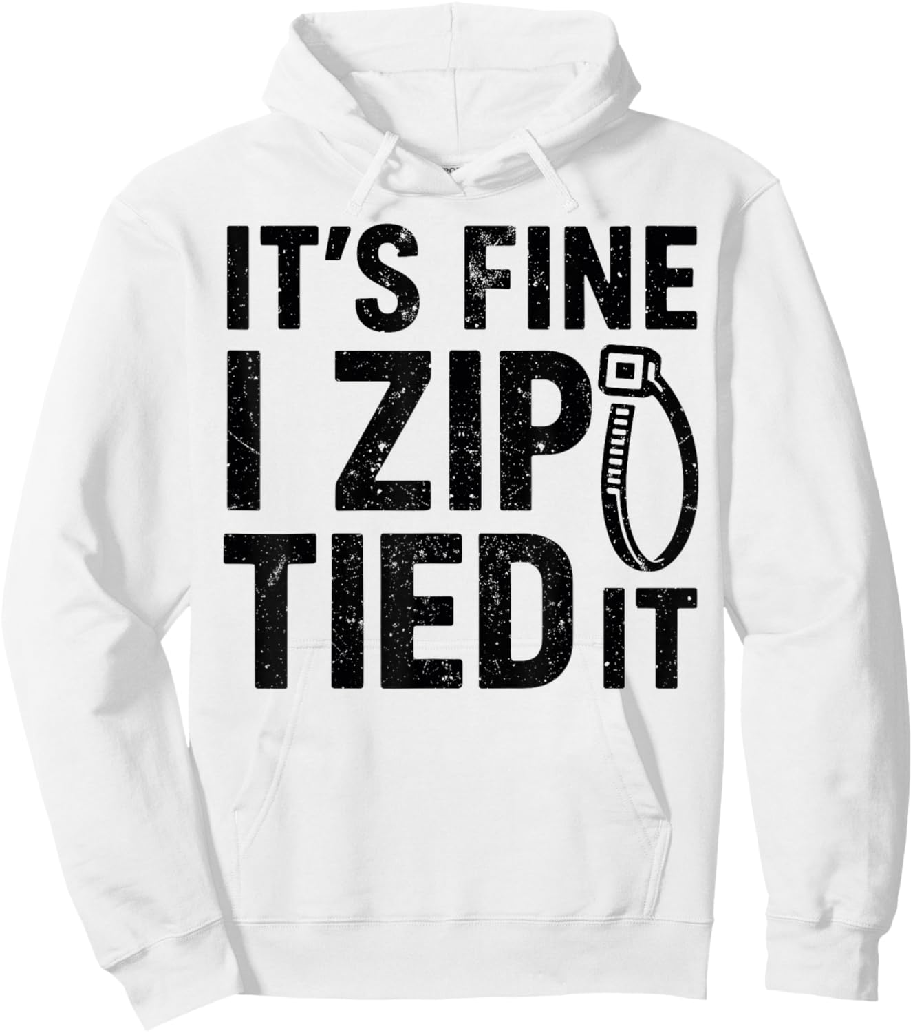 It’s Fine I Zip Tied It - Funny Mechanics Dad, Car Guy Jokes Hoodie - Hoodie | White