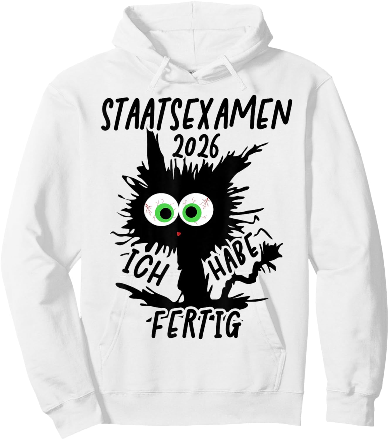 Staatsexamen 2026 with German Text "Ich Habe Fertig [German Hoodie - Hoodie | White