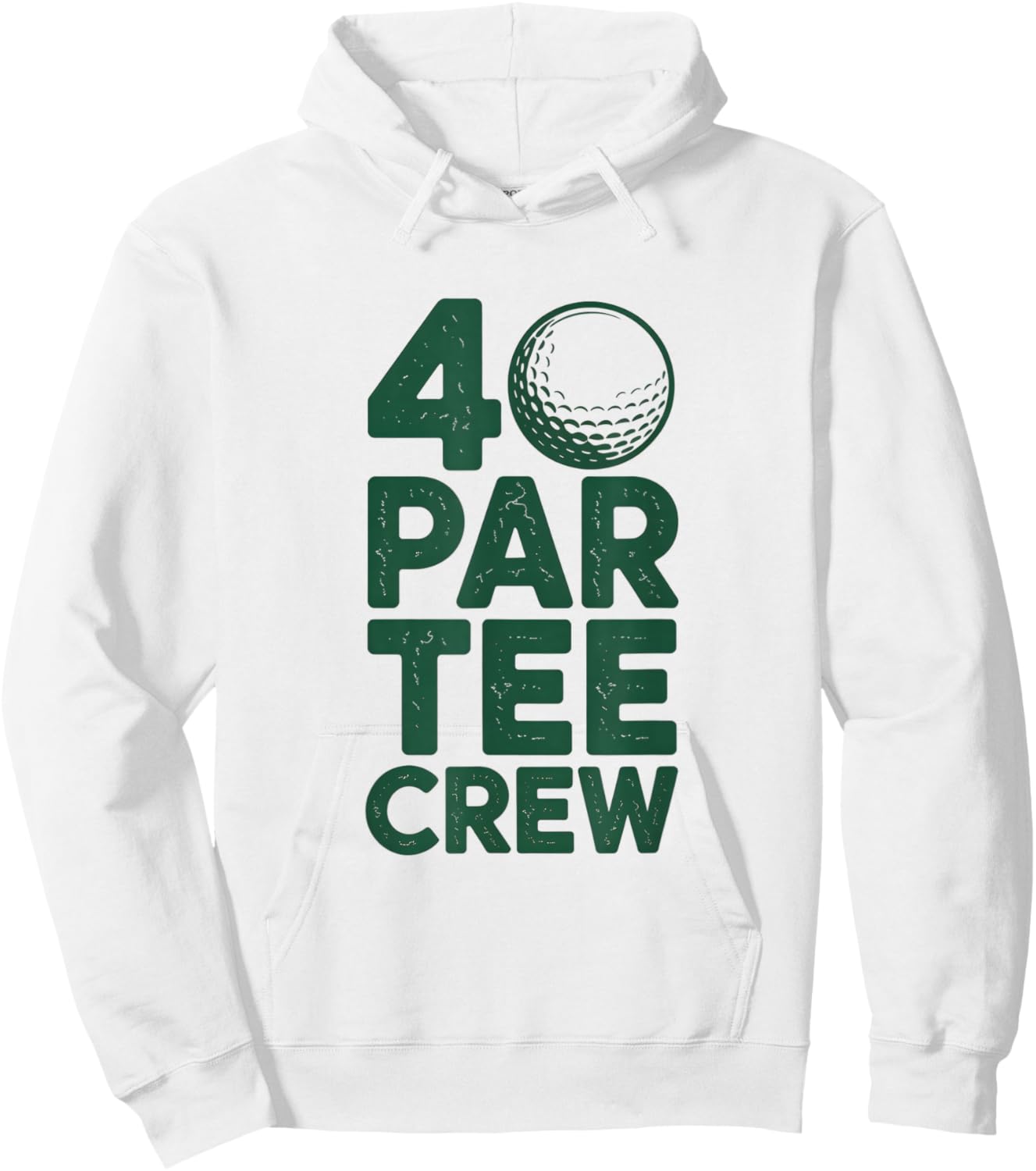 40 Par Crew Funny Golf Birthday Golfing Design Hoodie - Hoodie | White