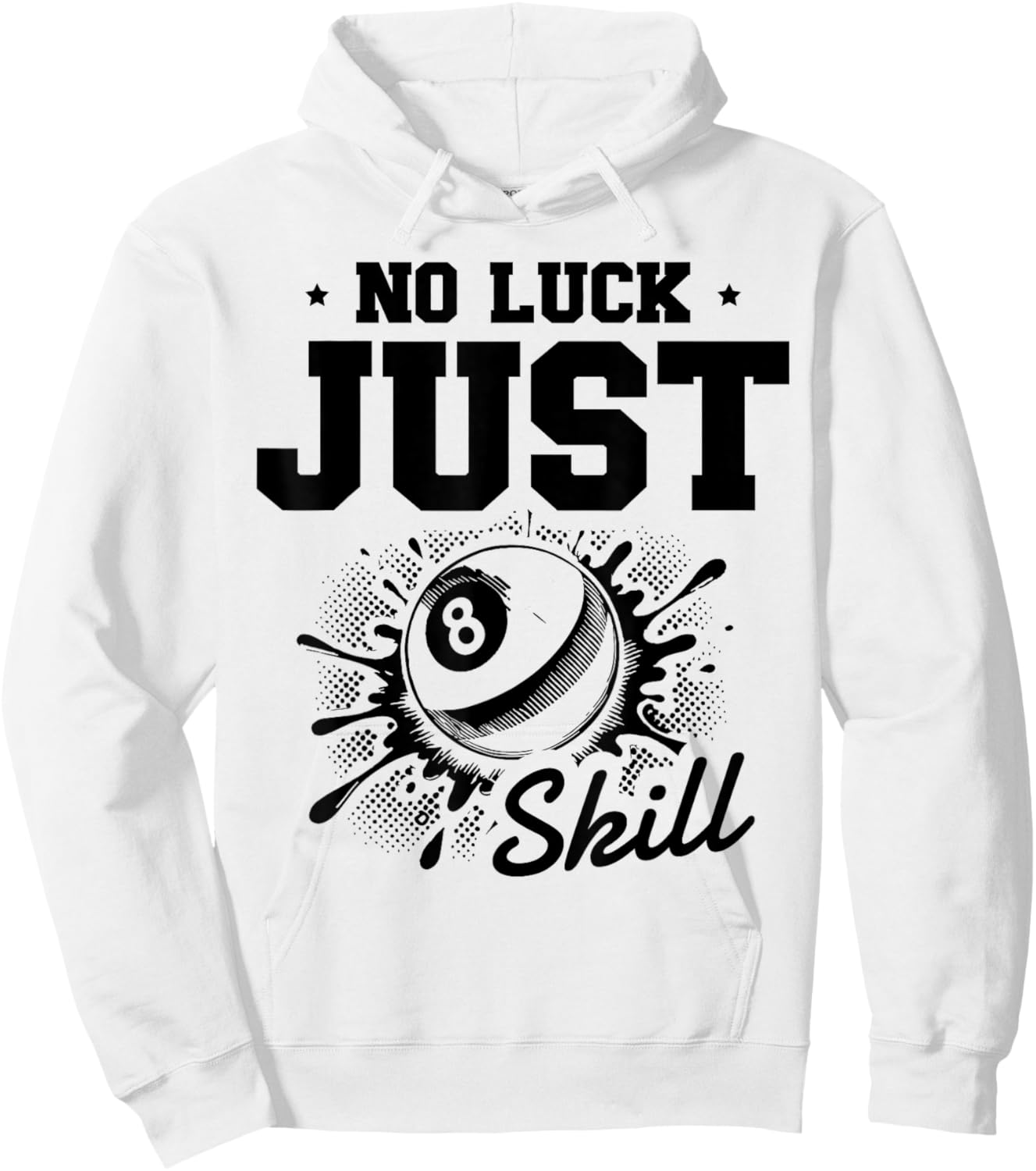 No Luck Just Skill Pool Billiard Eight Ball Hoodie - Hoodie | White