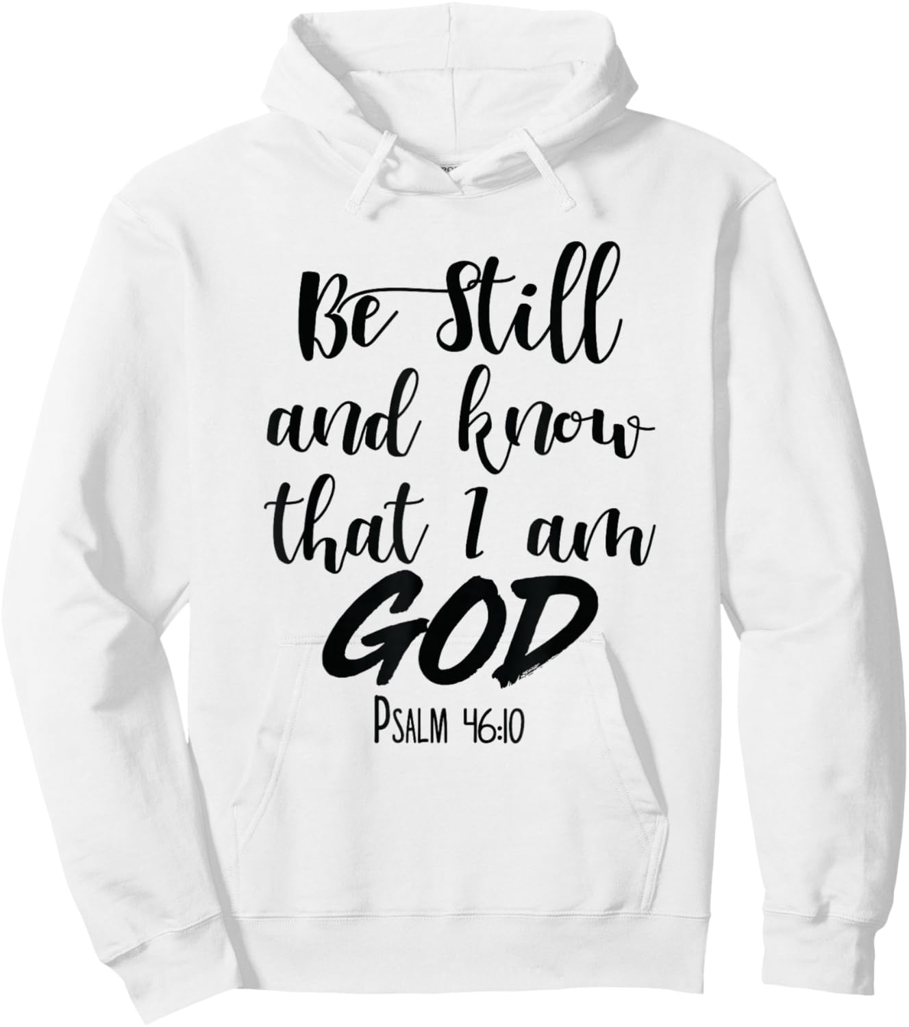 Be Still and Know Bible Verse Dieu Scripture Women Men Christ Hoodie - Hoodie | White