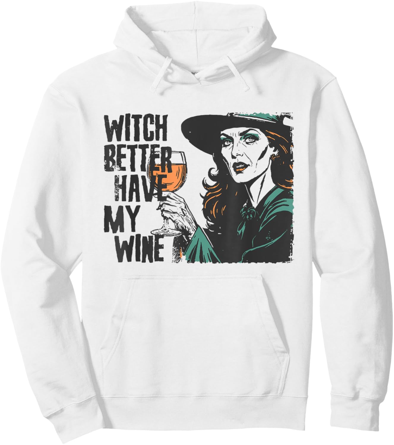 Witch Better Have My Wine Funny Halloween Spooky Season Hoodie - Hoodie | White