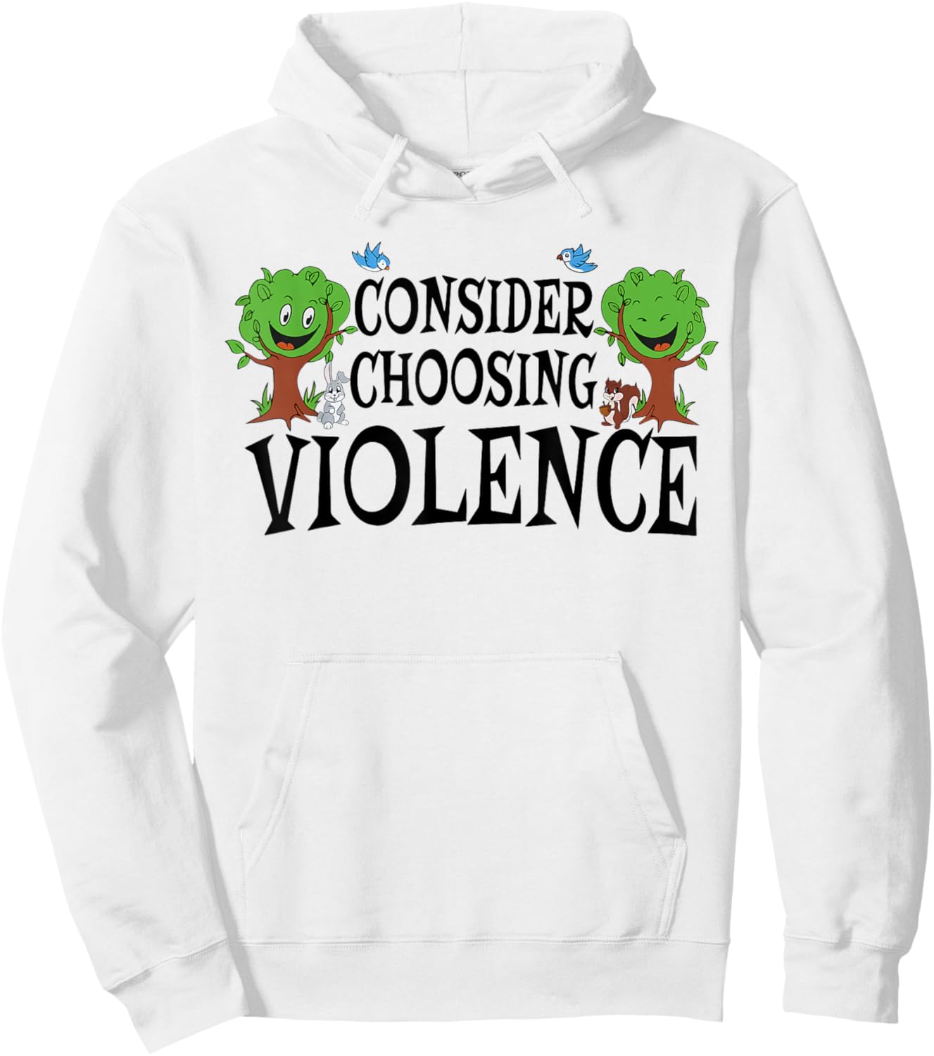 Consider Choosing Violence Funny Saying Quote Men Women Hoodie - Hoodie | White