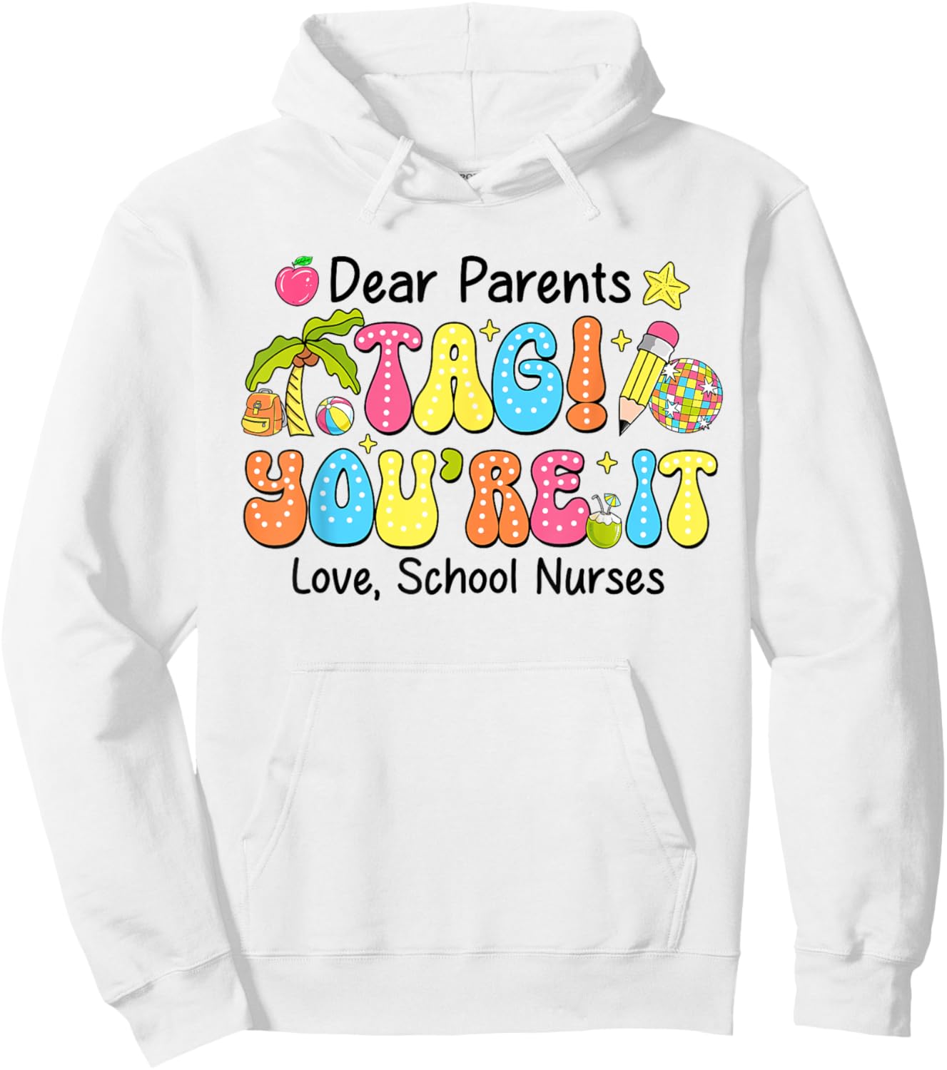 Groovy Tag You're It School Nurses Last Day Of School Hoodie - Hoodie | White