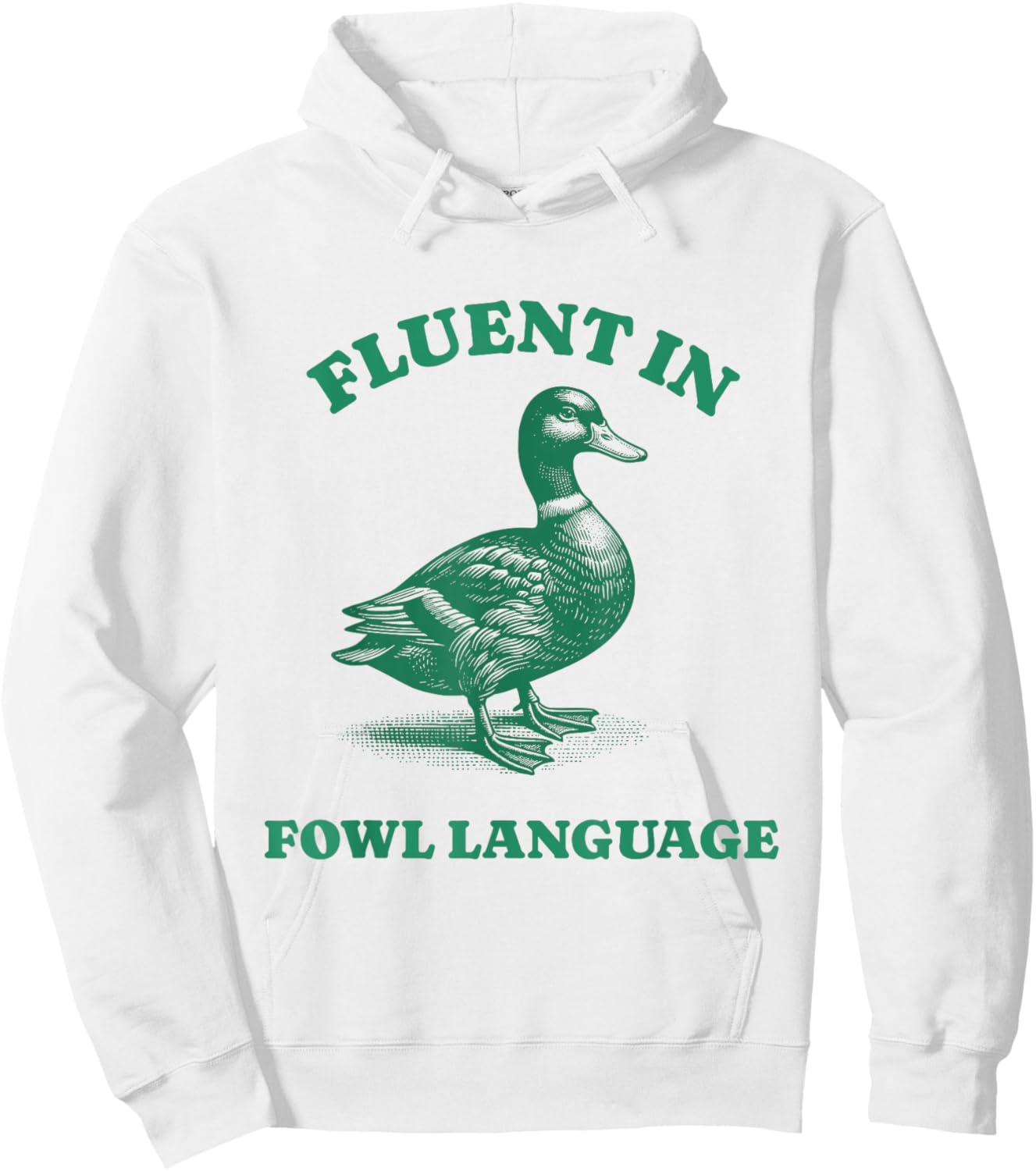 Fluent In Fowl Language Duck Funny Farmer Hoodie - Hoodie | White
