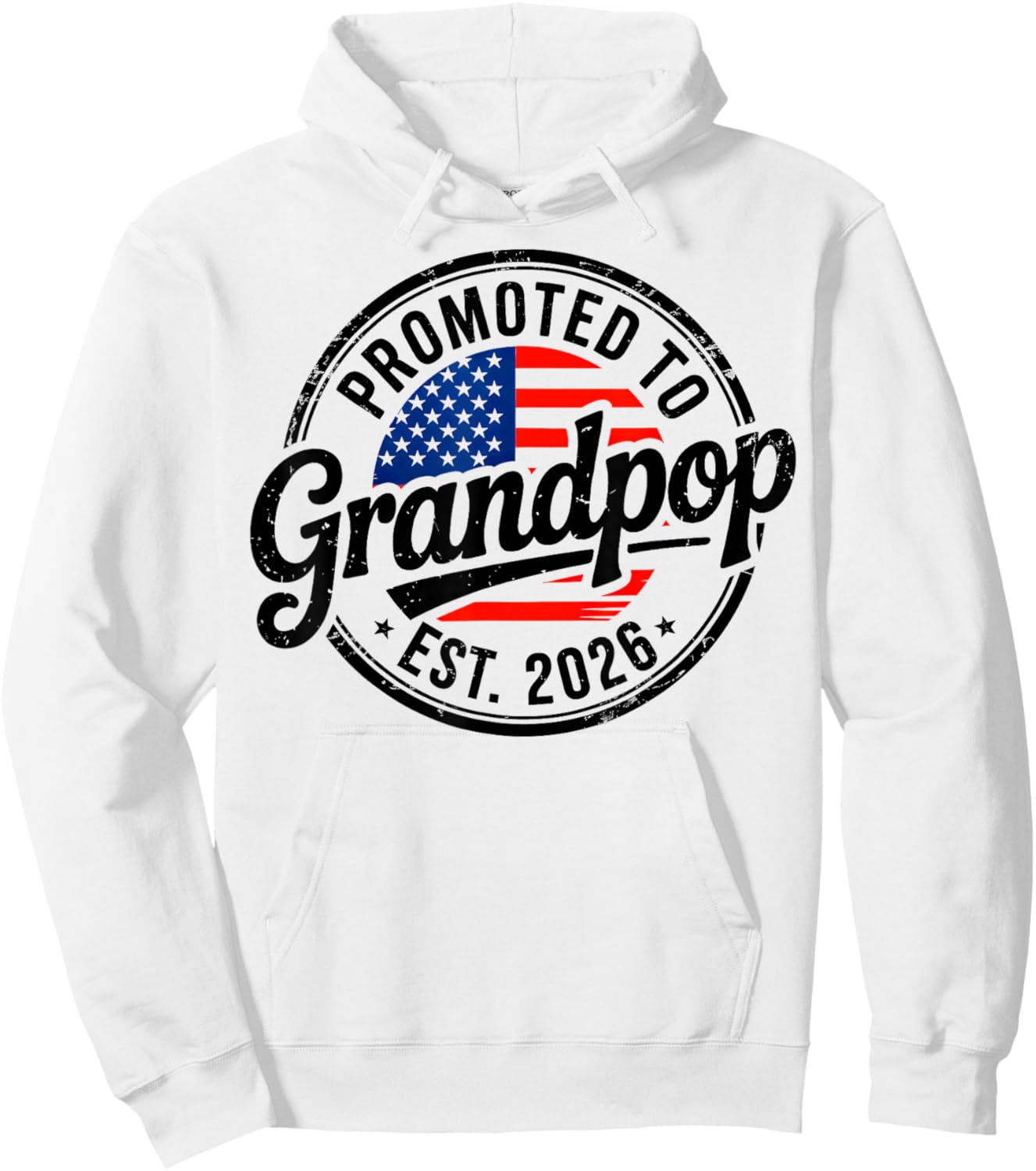 Promoted to Grandpop EST 2026 USA Flag Soon to Be Grandpop Hoodie - Hoodie | White