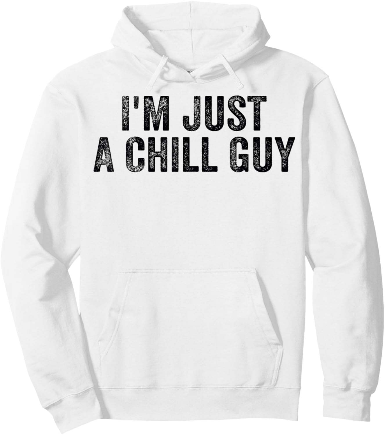 I'm Just A Chill Guy Funny Meme Hoodie - Hoodie | White