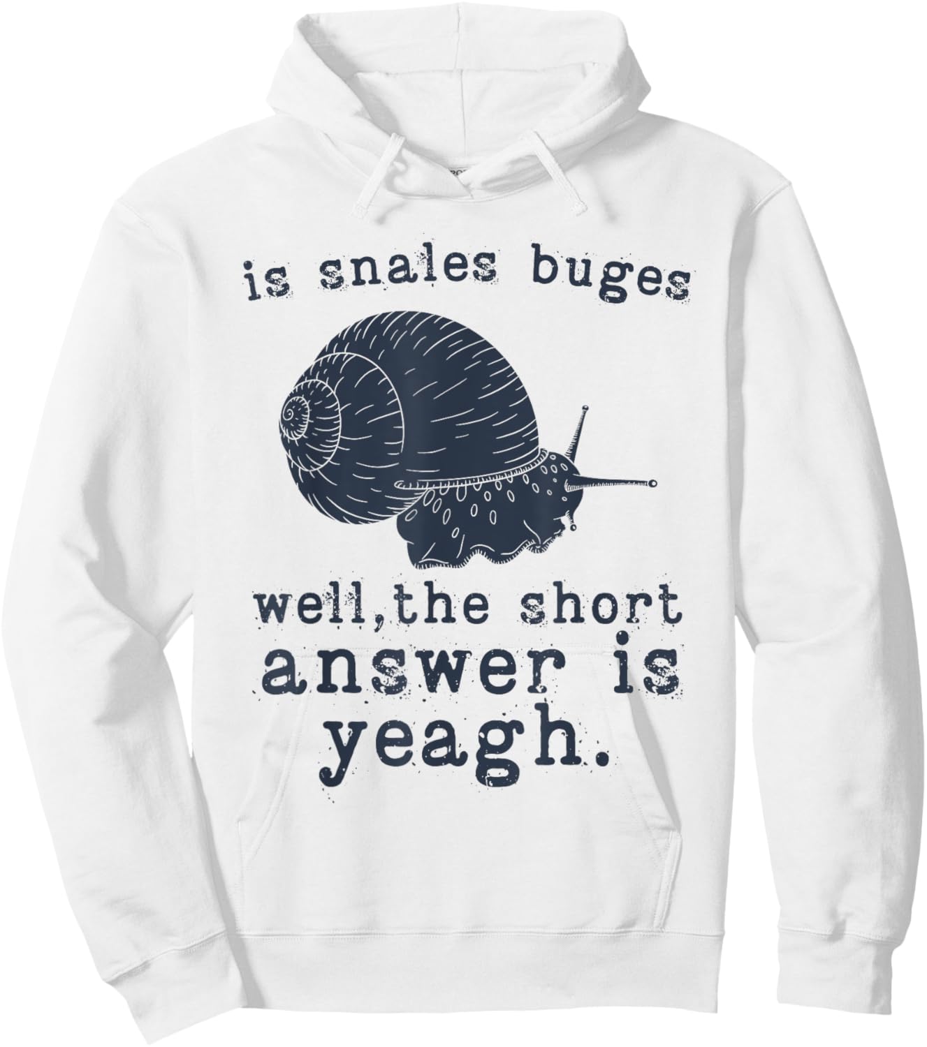 Funny Snails Quote, Snails Slug Gardening Animal Lover Snail Hoodie - Hoodie | White