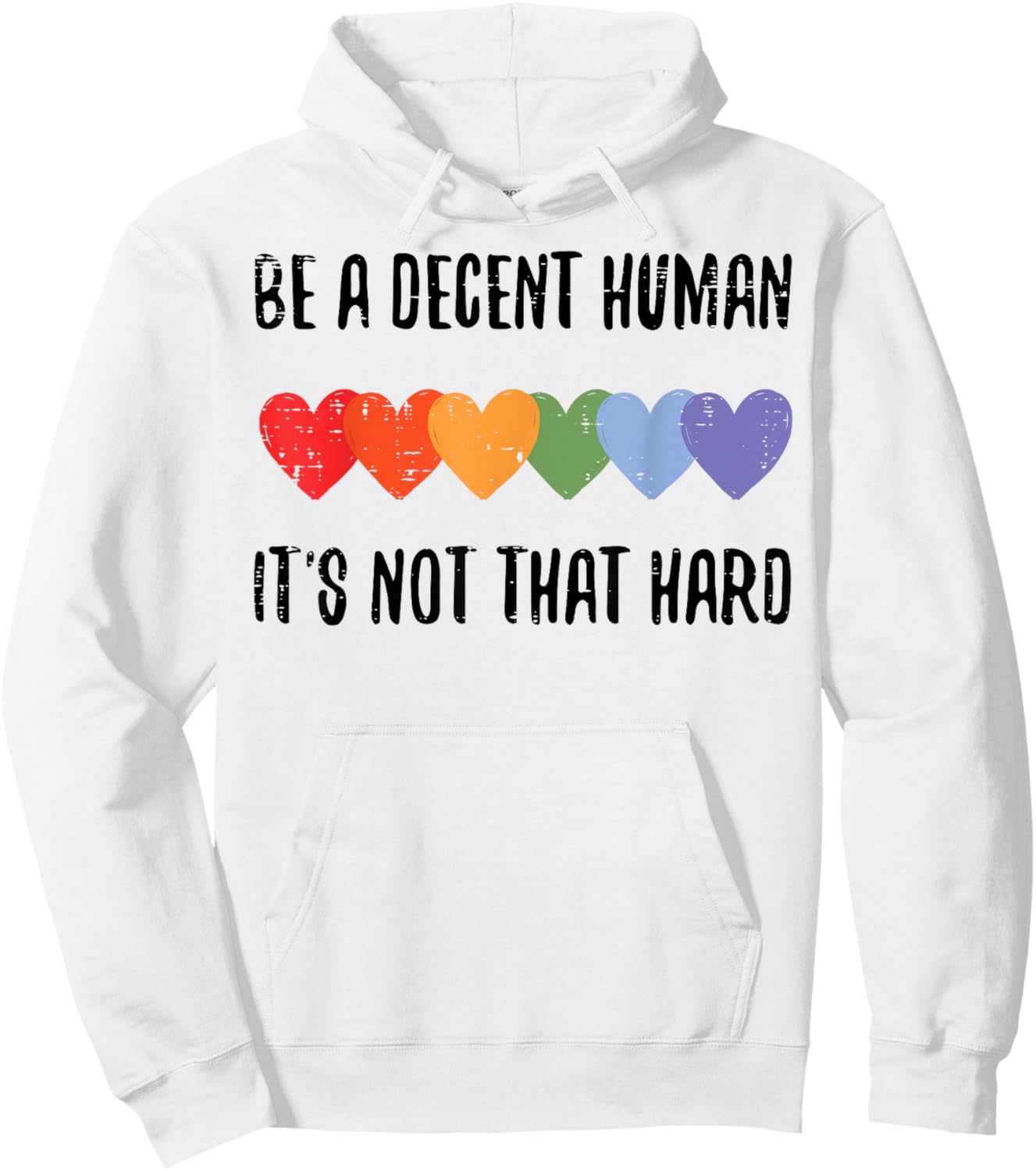 LGBTQ Hearts Be Decent Human Not Hard Rainbow Gay Pride Men Hoodie - Hoodie | White