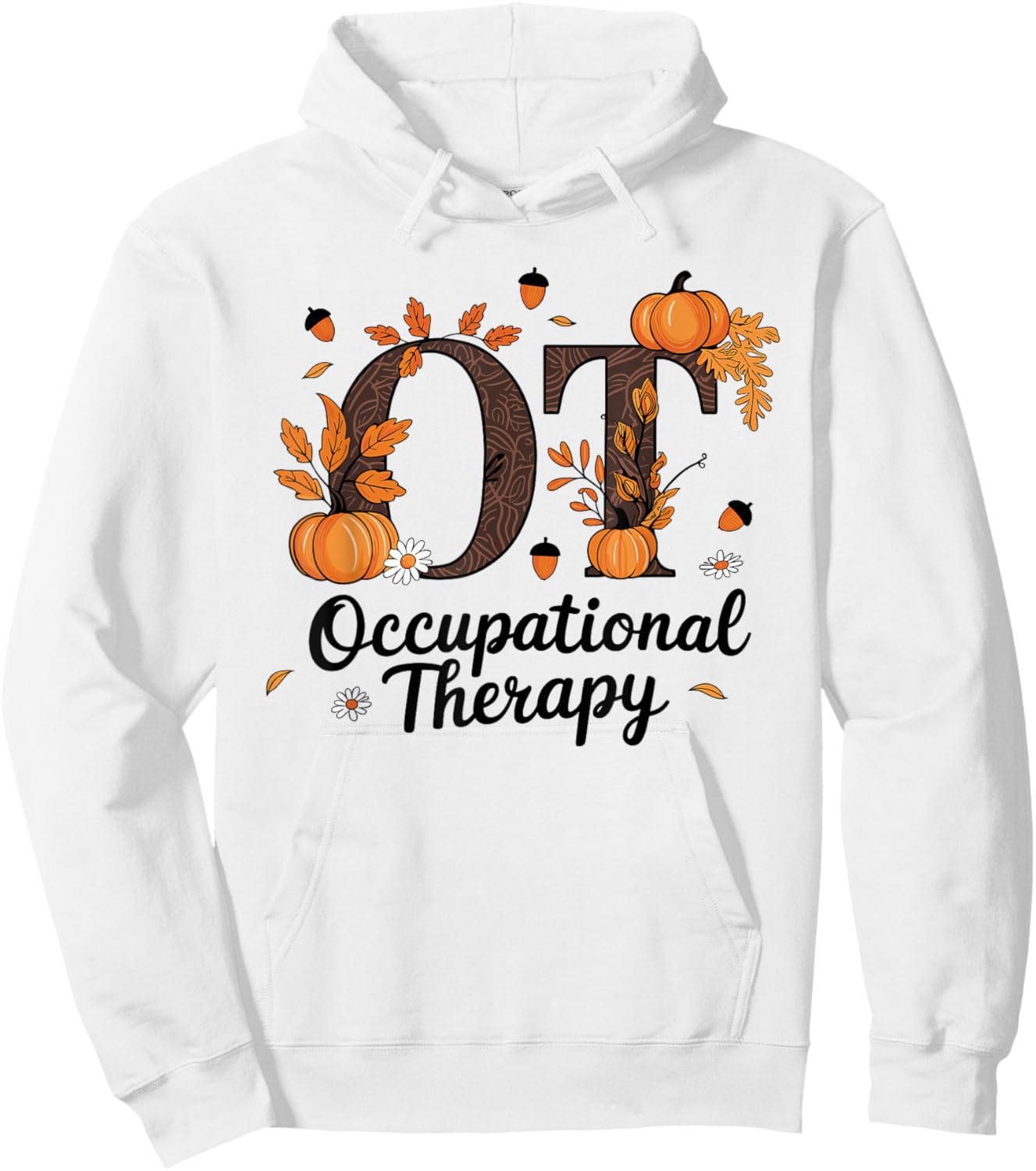 Occupational Therapy OT Thanksgiving Apparel Co. Fall -Adults , Grey, Small, Short Sleeve, Modern, , Polyester 100% Hoodie - Hoodie | White
