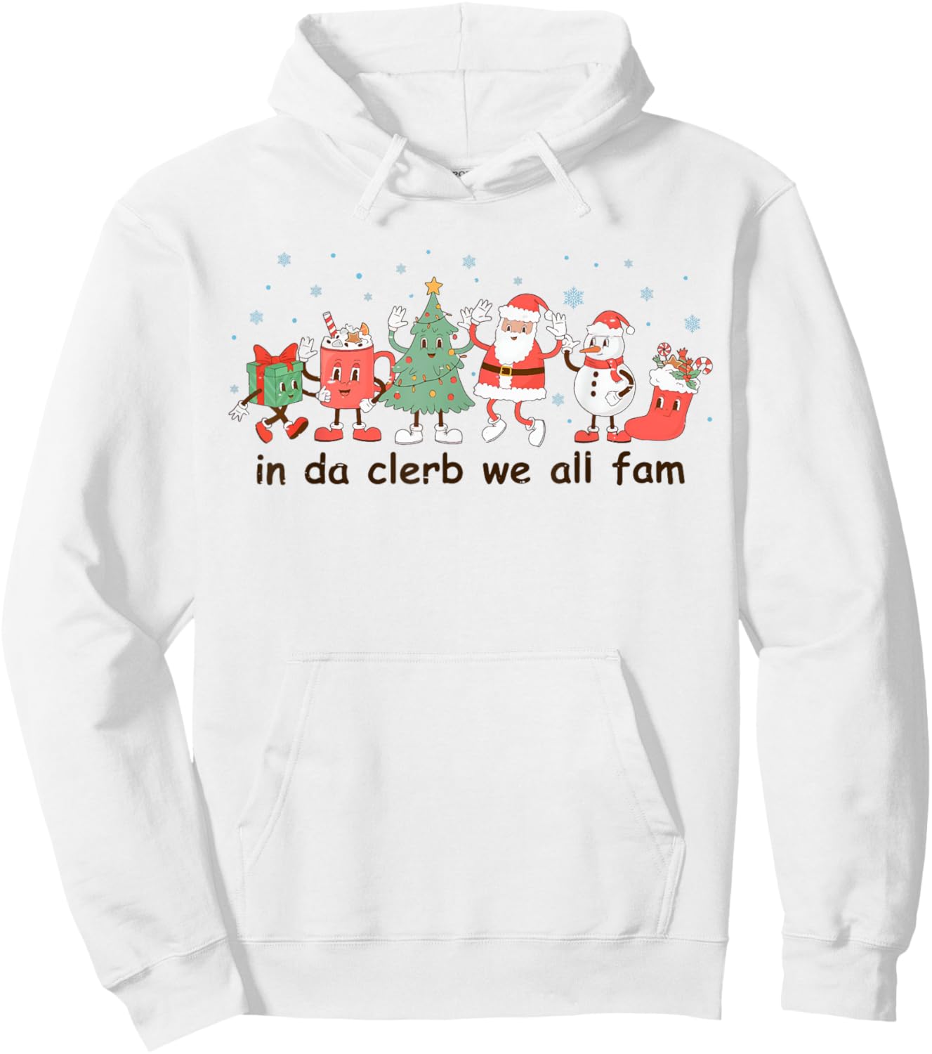 Retro Groovy Funny Christmas Holiday In Da Clerb We All Fam Hoodie - Hoodie | White