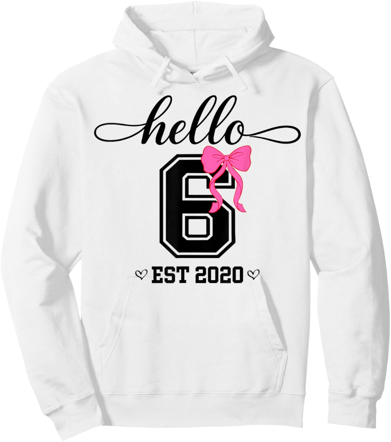 Hello Six Est 2020 Coquette Bow 6th Birthday Girl Hoodie - Hoodie | White