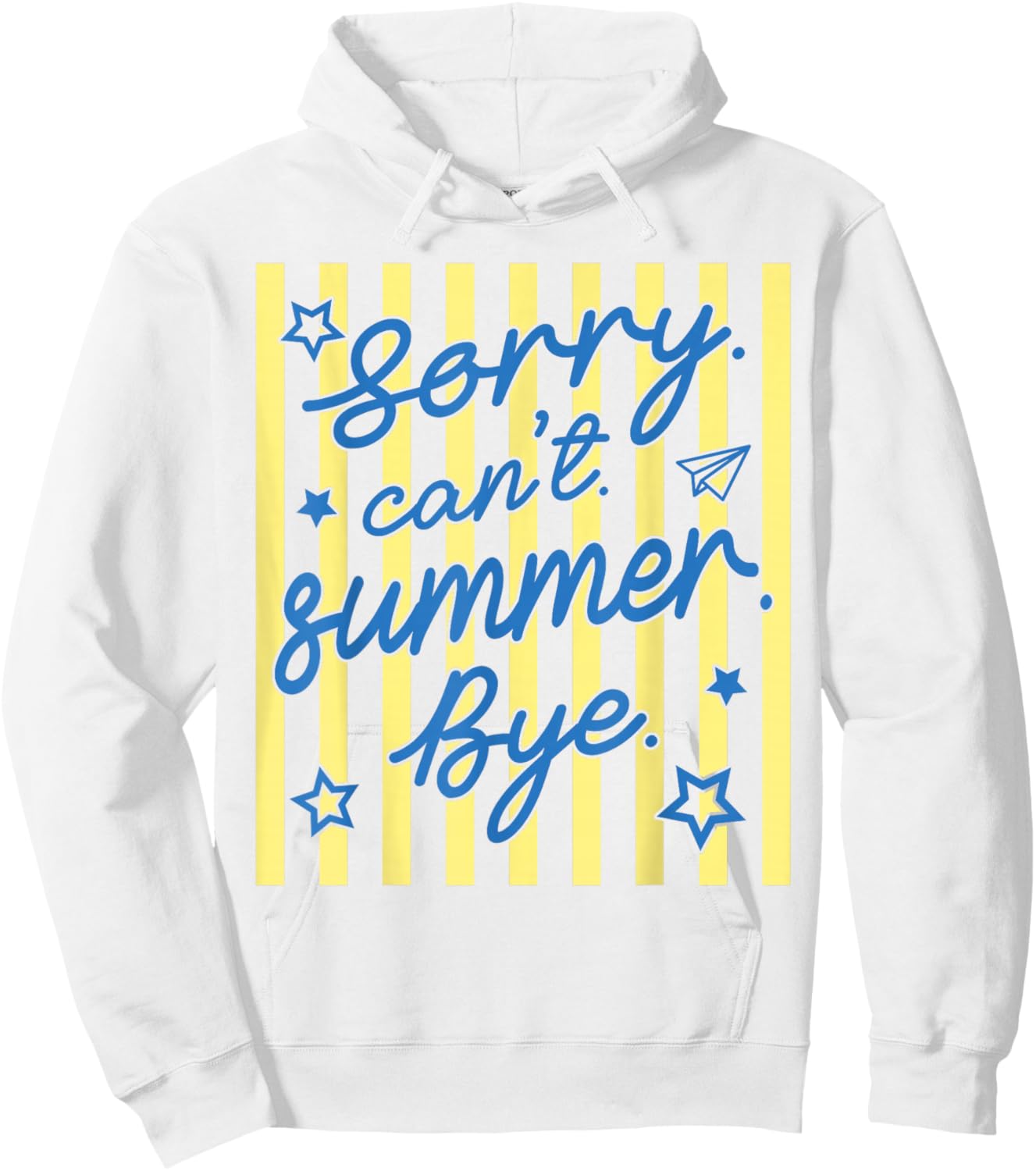 Sorry Can't Summer Bye Funny Last Day of School Teacher Hoodie - Hoodie | White