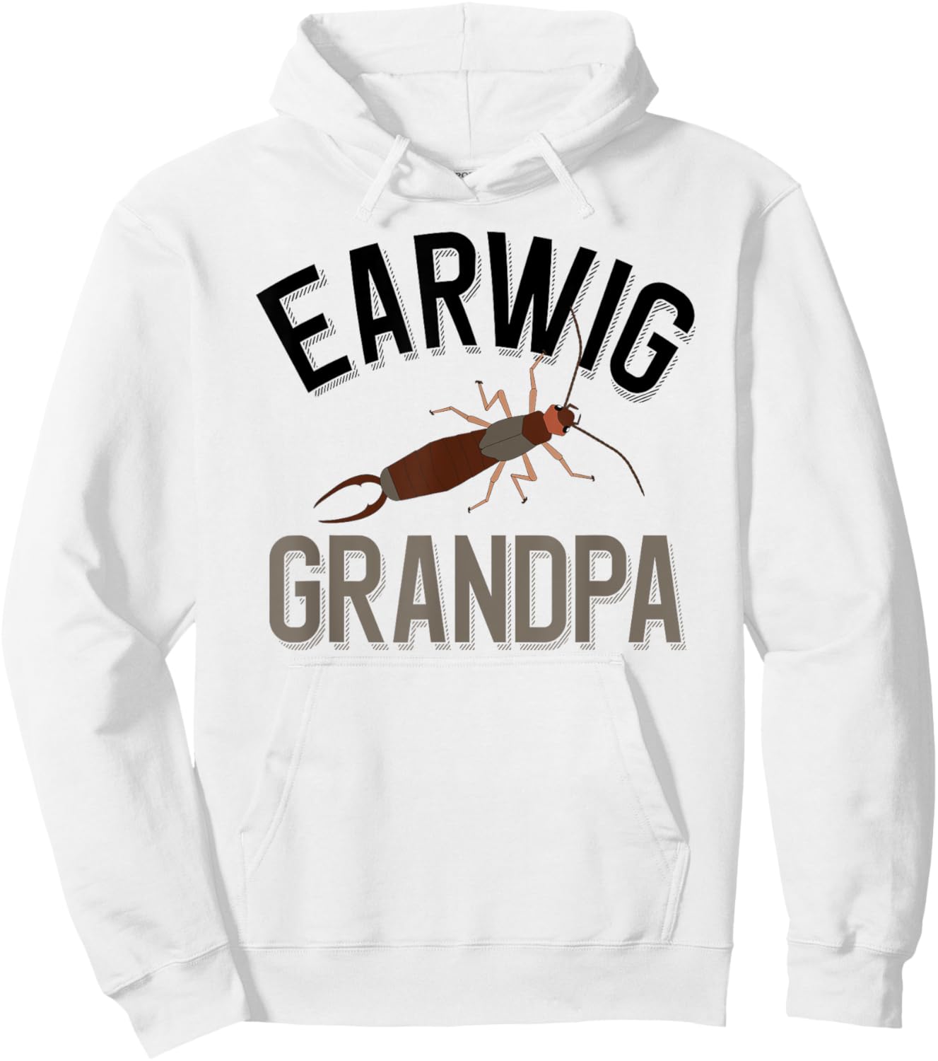 Earwig Grandpa Funny Pincher Bug Hoodie - Hoodie | White
