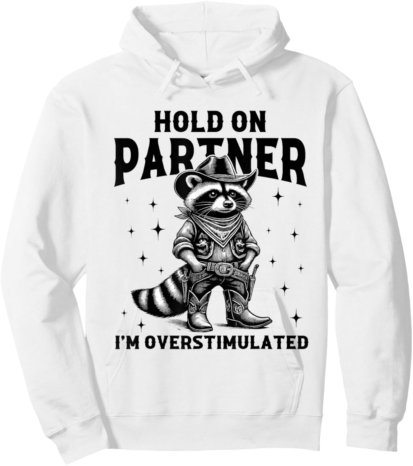 Hold On Partner I'm Overstimulated Vintage Raccoon Cowboy Hoodie - Hoodie | White
