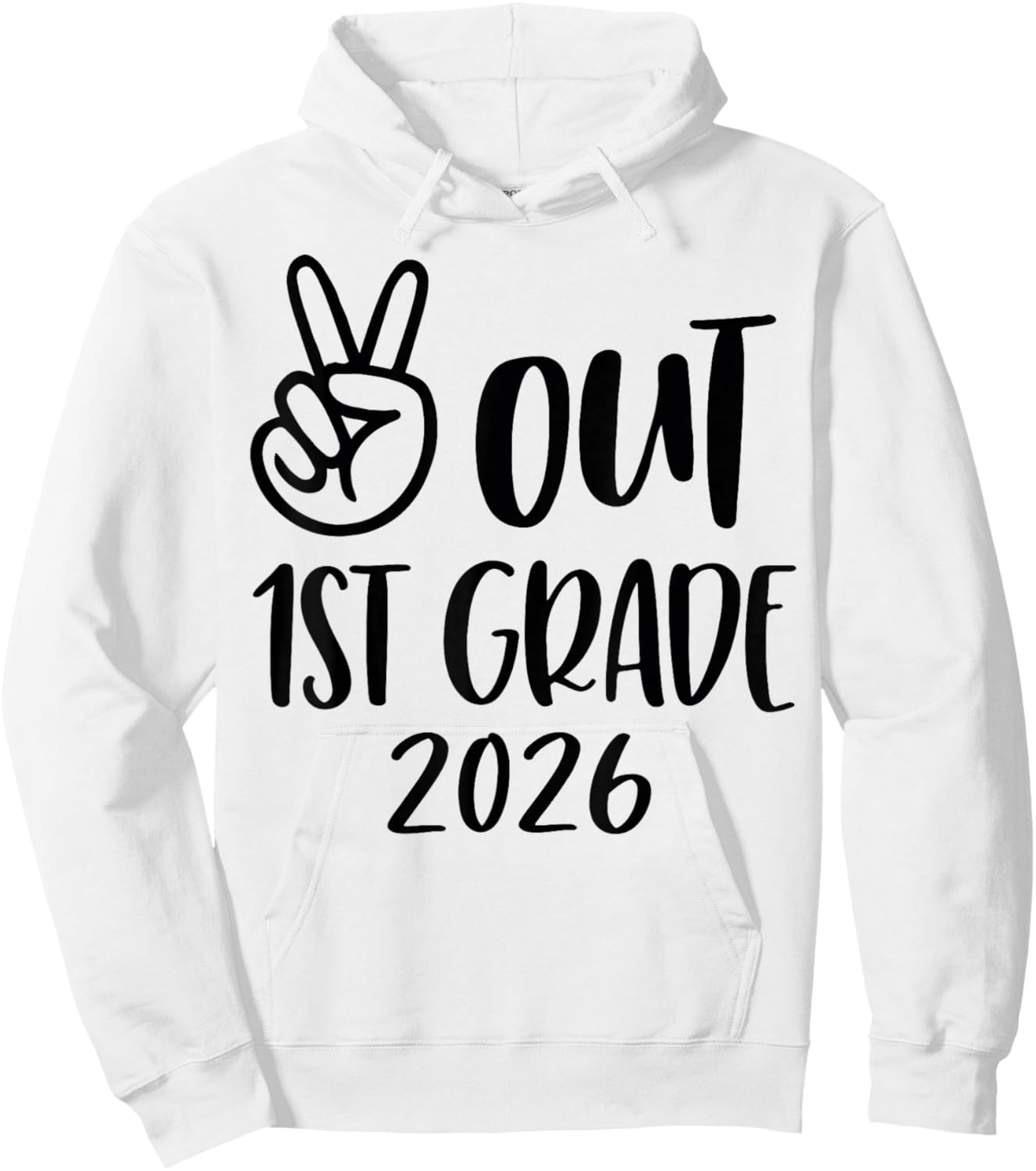 Peace Out 1st Grade 2026, Last Day of School Hoodie - Hoodie | White