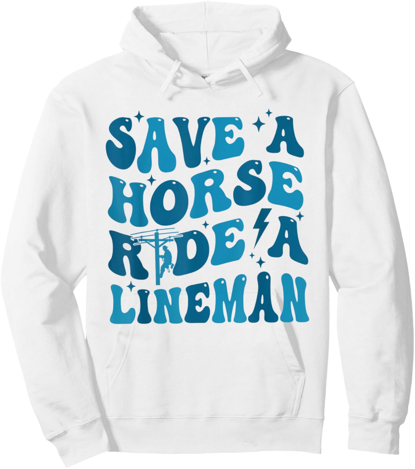 Retro Save A Horse Ride A Lineman Funny Wife Wifey Hoodie - Hoodie | White