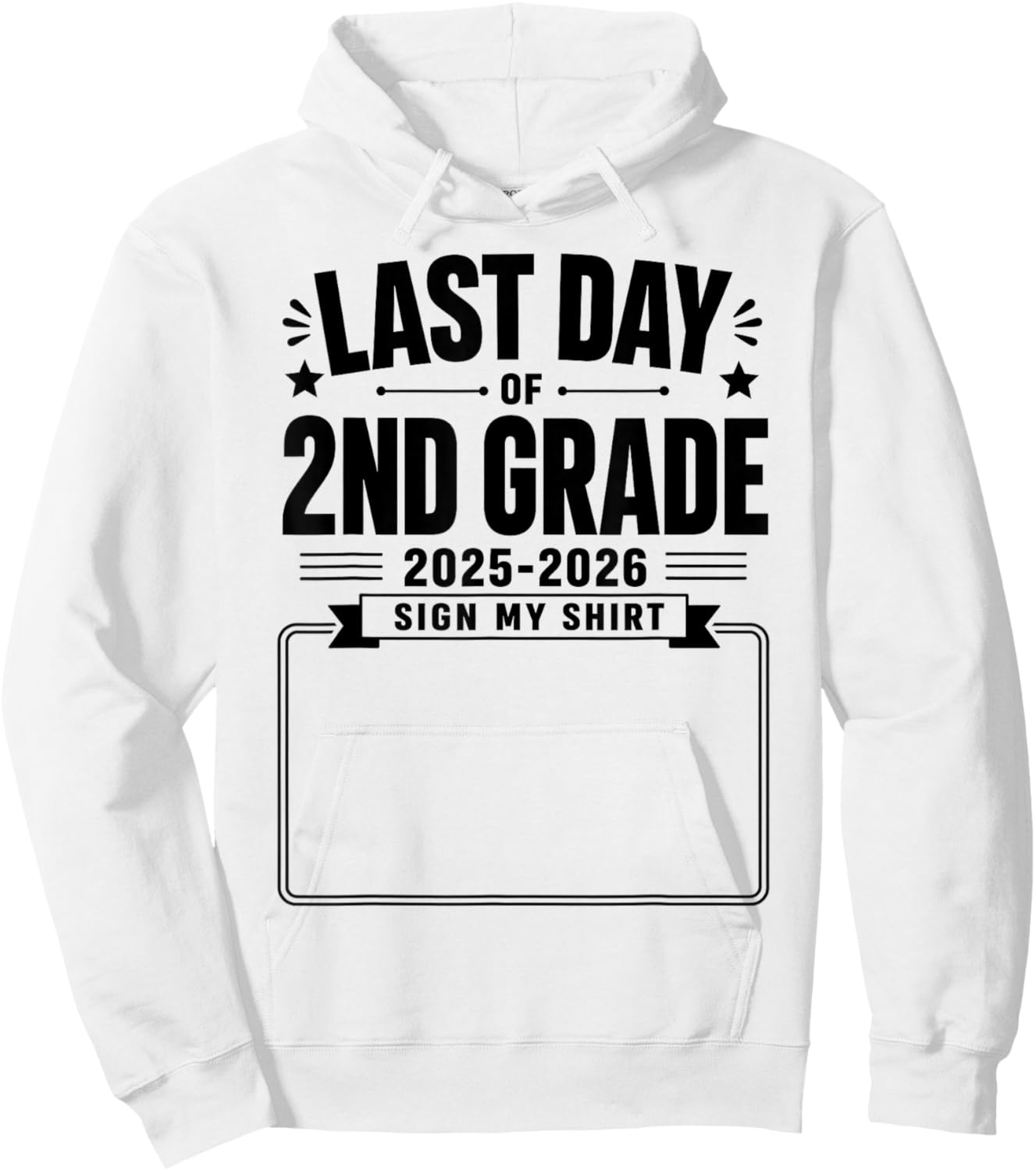 Last Day of 2nd Grade Sign My Shirt Autograph Graduation Hoodie - Hoodie | White