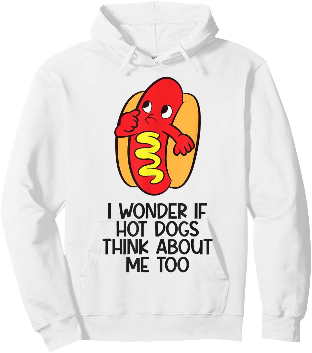 I Wonder If Hotdogs Think About Me Too Hoodie - Hoodie | White