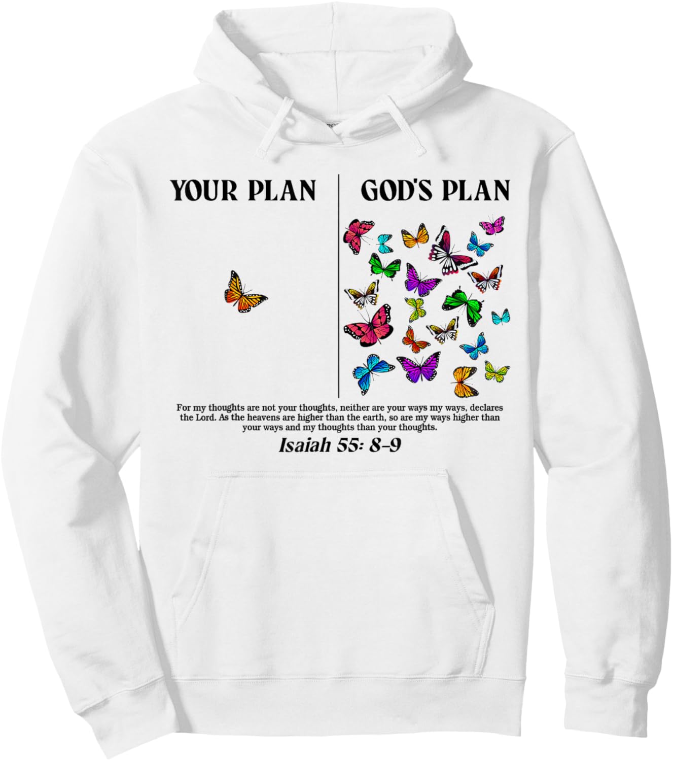 Your Plan And God's Plan Butterflies Isaiah 55:8-9 Hoodie - Hoodie | White