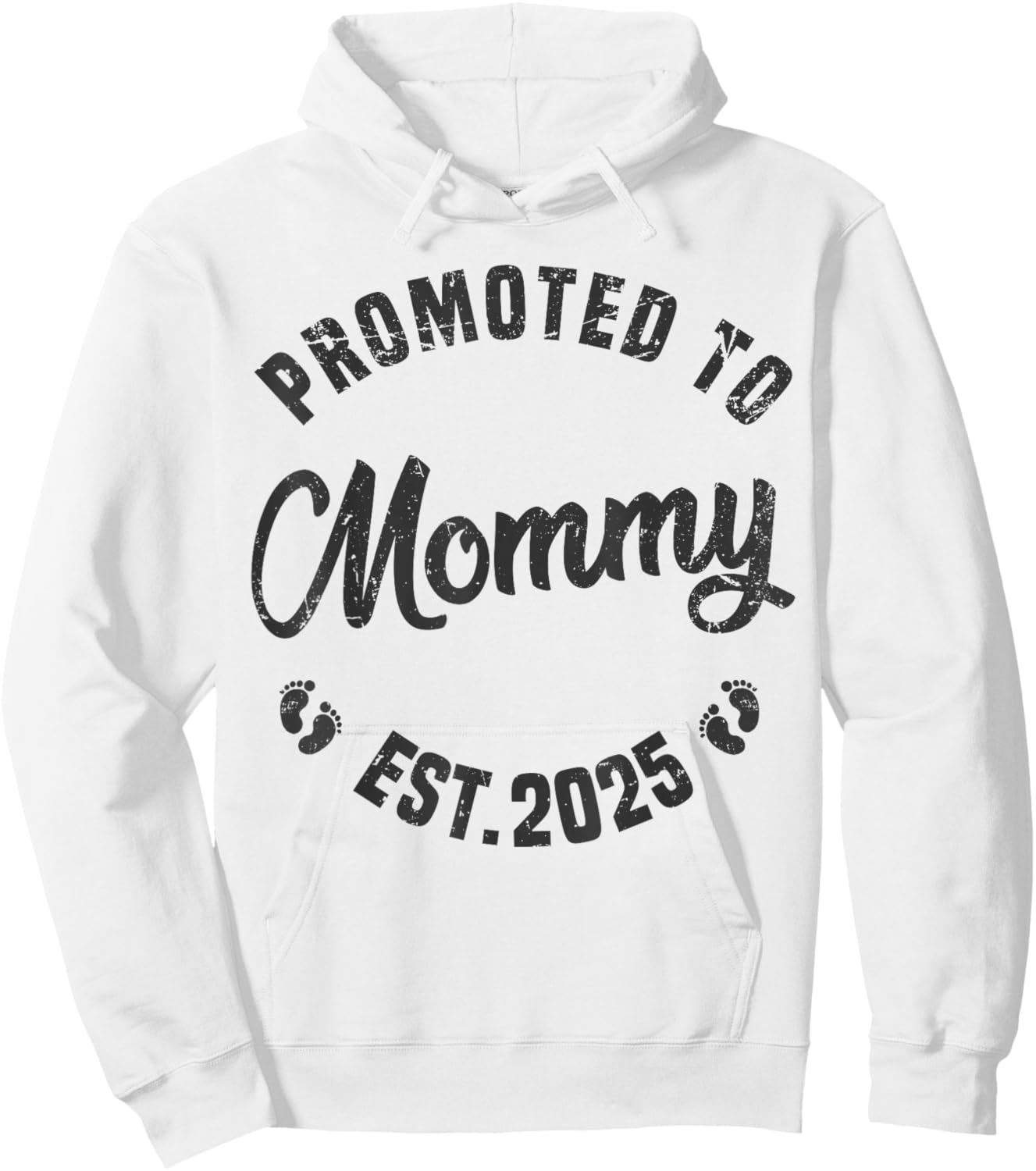 Promoted To Mommy Est 2025 Funny New Mom Soon To Be Mommy Hoodie - Hoodie | White