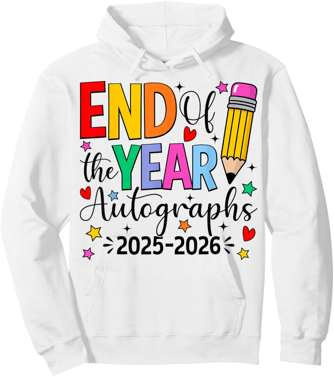 Last Day of School End of The Year Autographs 2025-2026 Hoodie - Hoodie | White