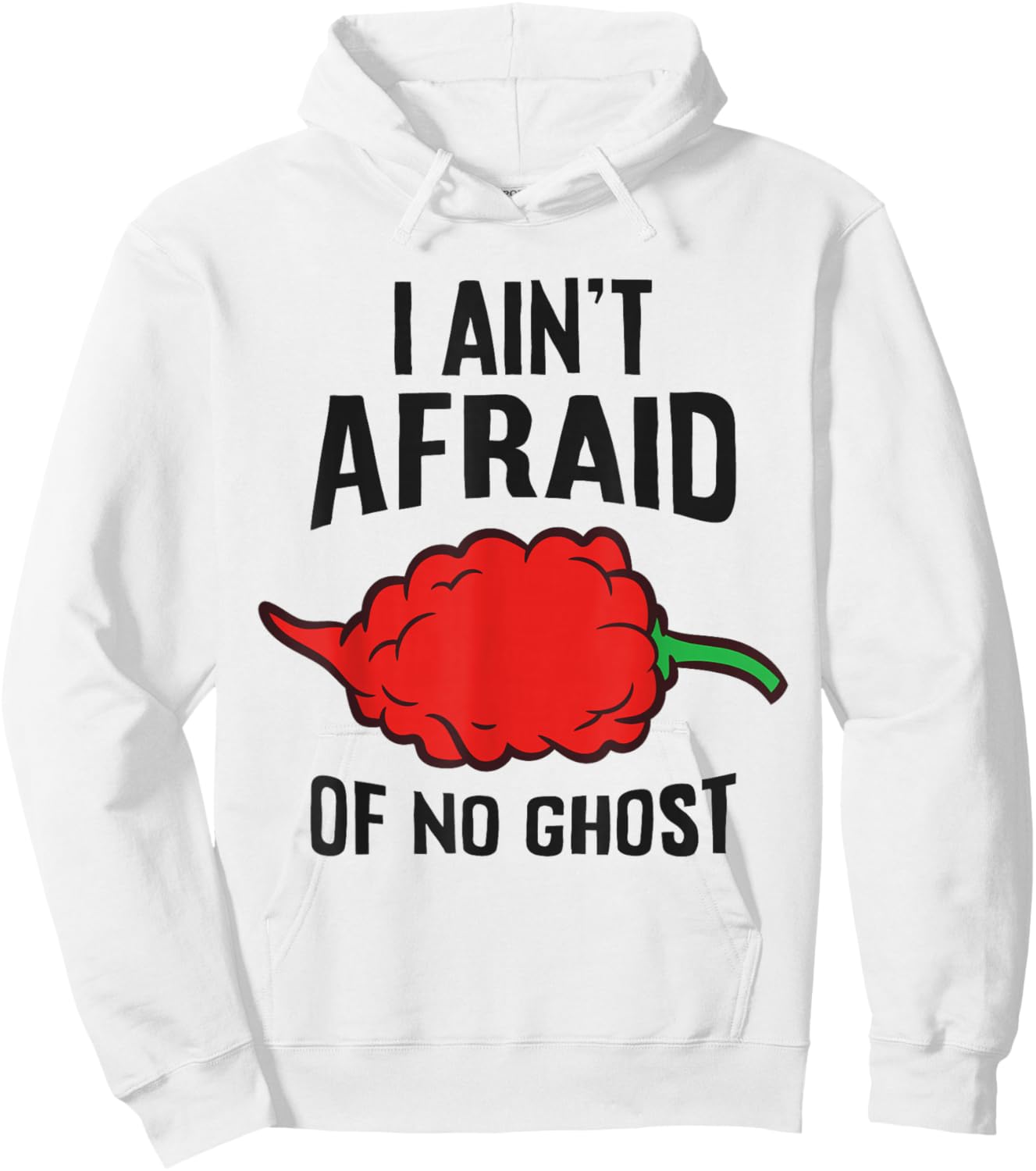 Ghost Pepper Chili - I Ain't Afraid Of No Ghost Hoodie - Hoodie | White