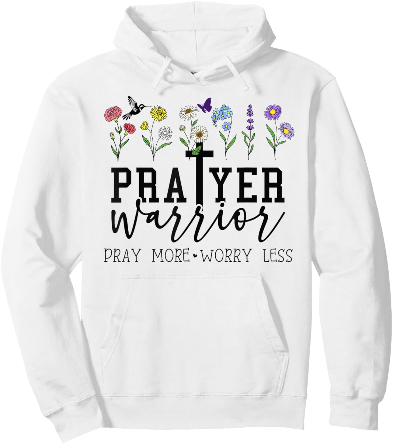 Prayer Warrior Pray More Worry Less Prayer Changes Things Hoodie - Hoodie | White