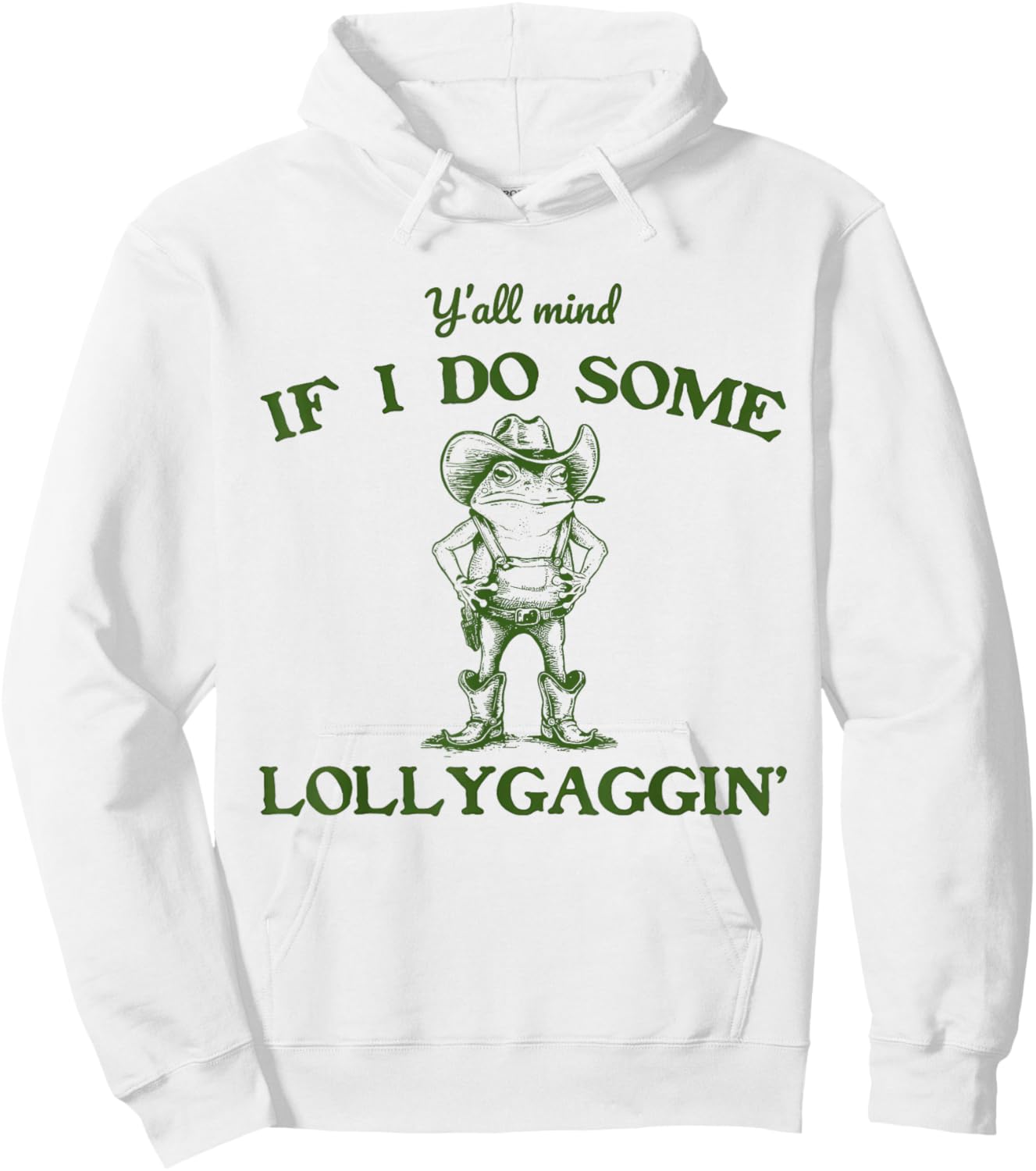 Y'all Mind If I Do Some Lollygaggin COWBOY FROG Meme Hoodie - Hoodie | White