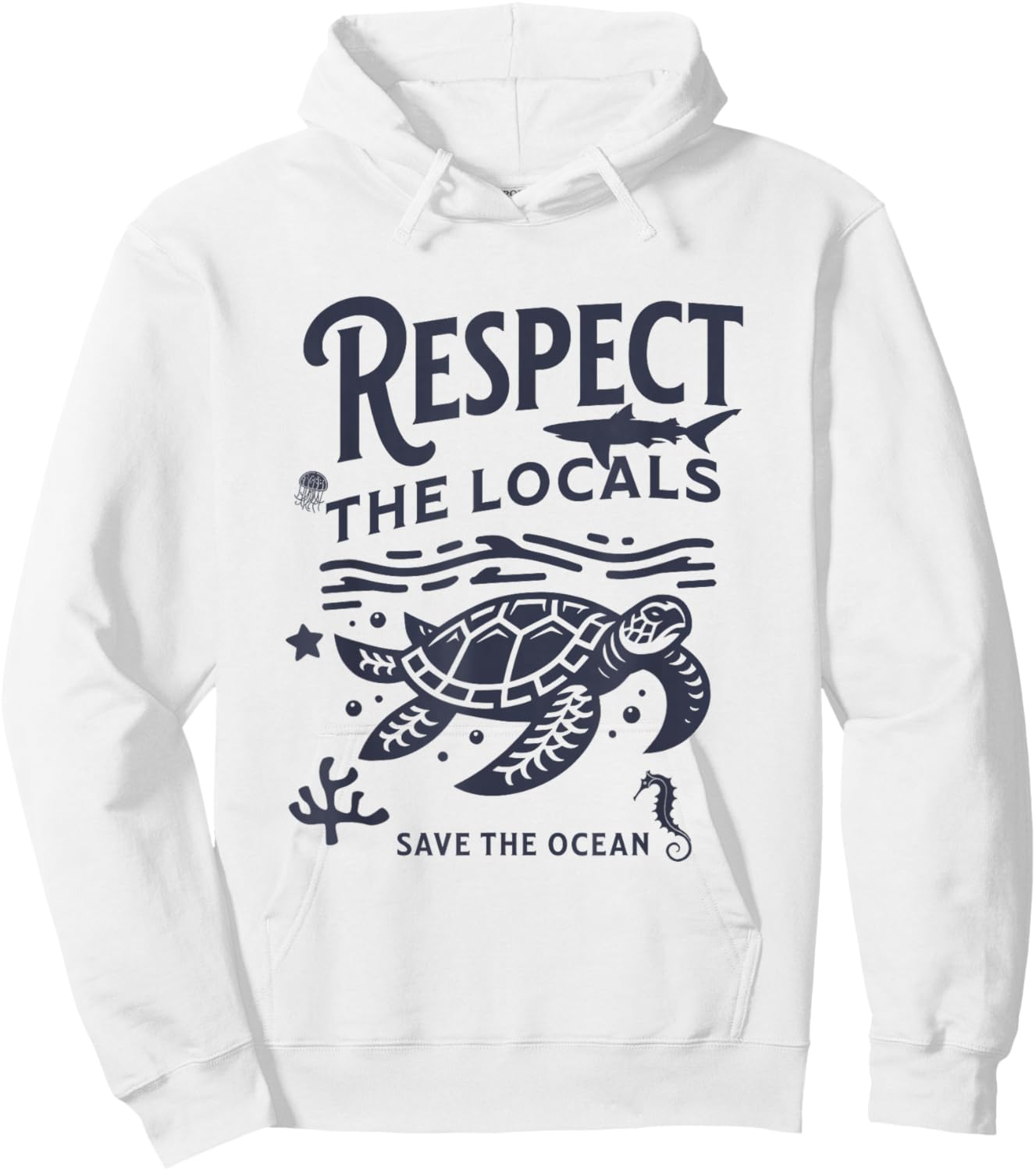 Respect Locals Save the Ocean Retro Animal Lover Hoodie - Hoodie | White