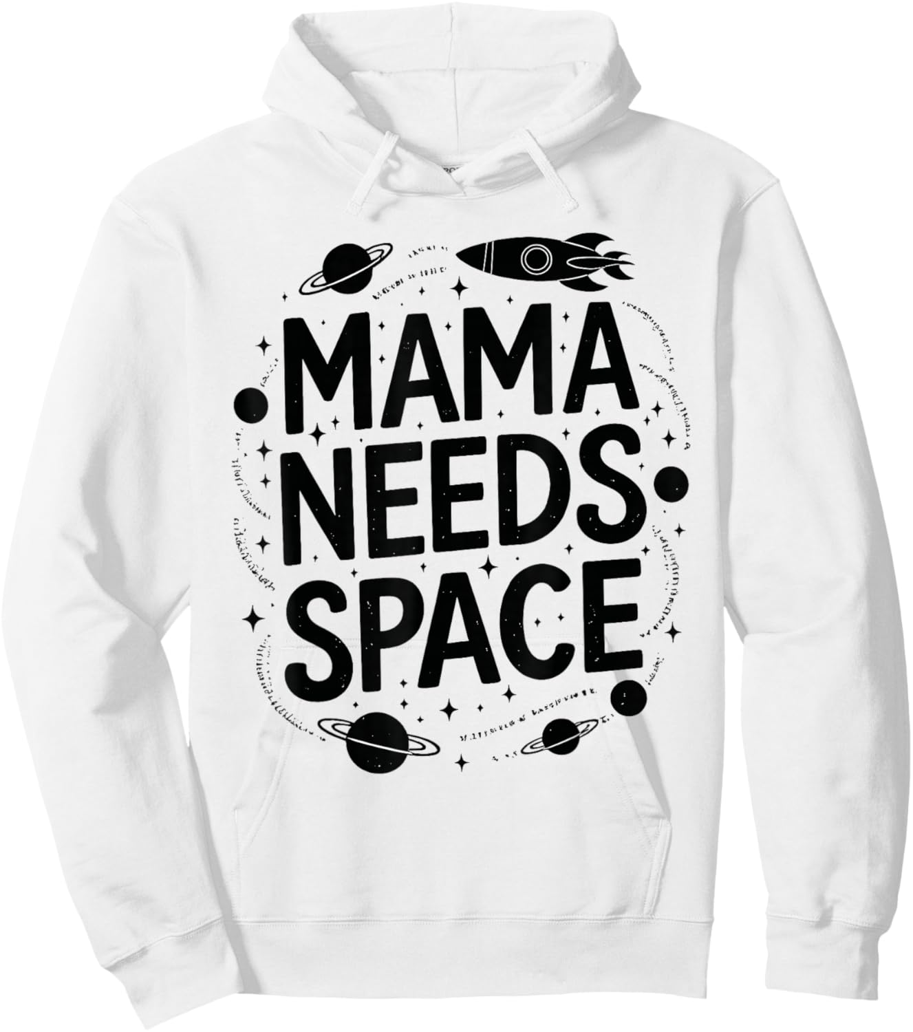 Mama Needs Space T Shirt Fun Apparel for Moms Hoodie - Hoodie | White