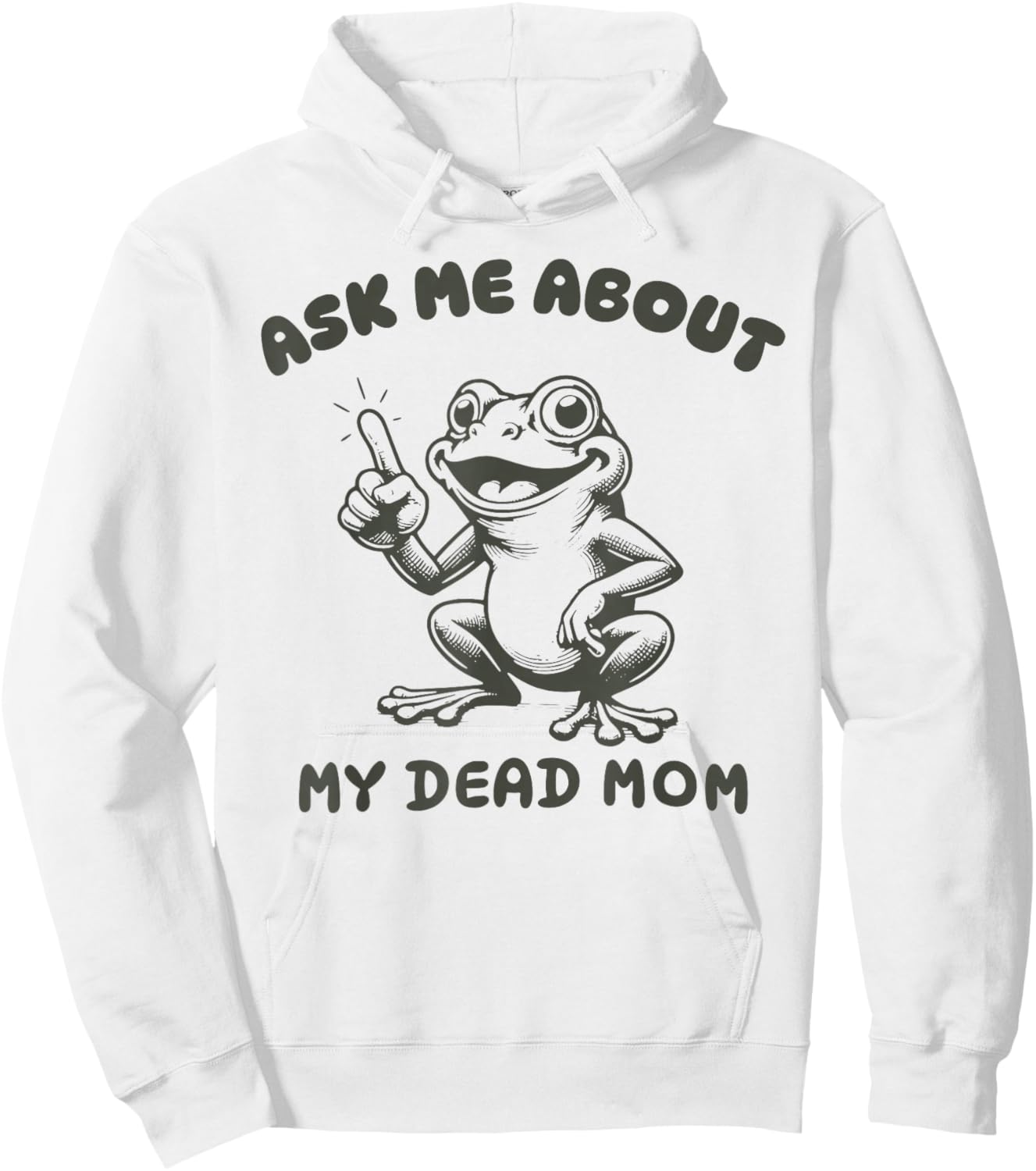 Ask me about my dead mom Funny design Hoodie - Hoodie | White