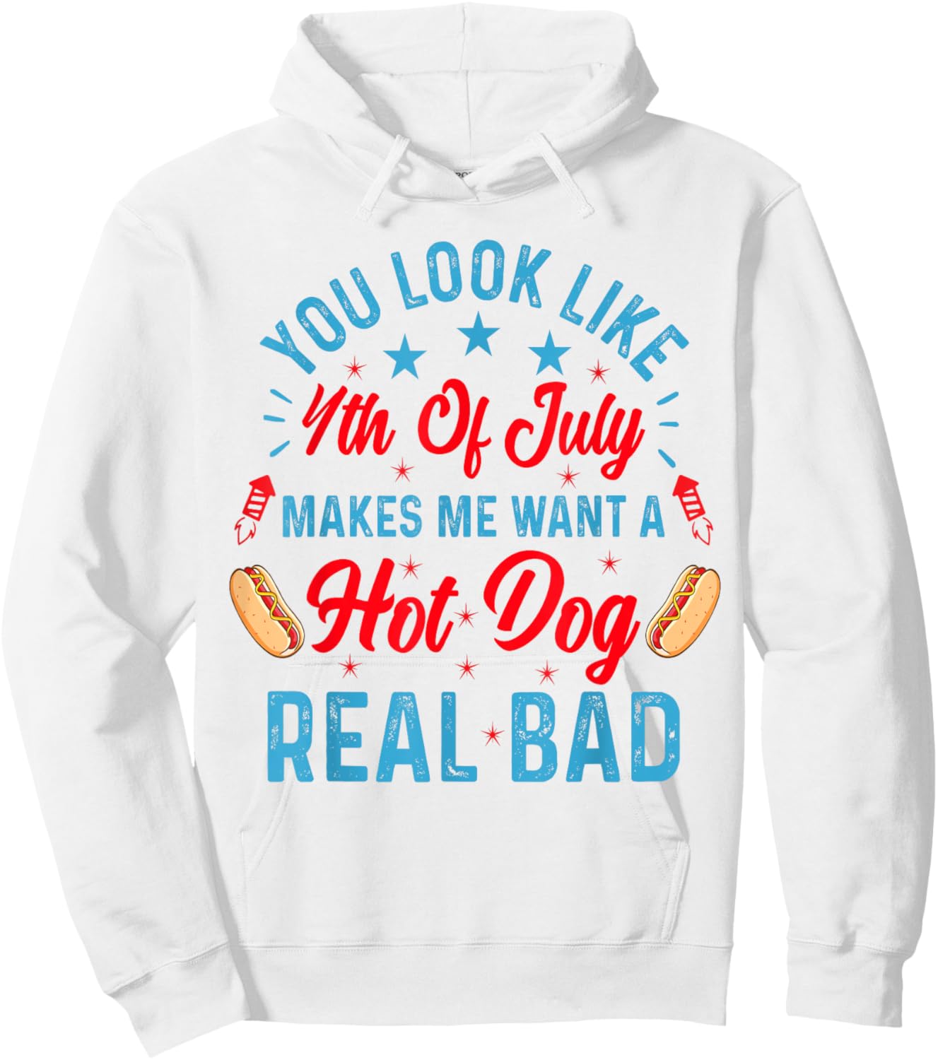 Patriotic Retro You Look Like the 4th of July Hot Dog Hoodie - Hoodie | White