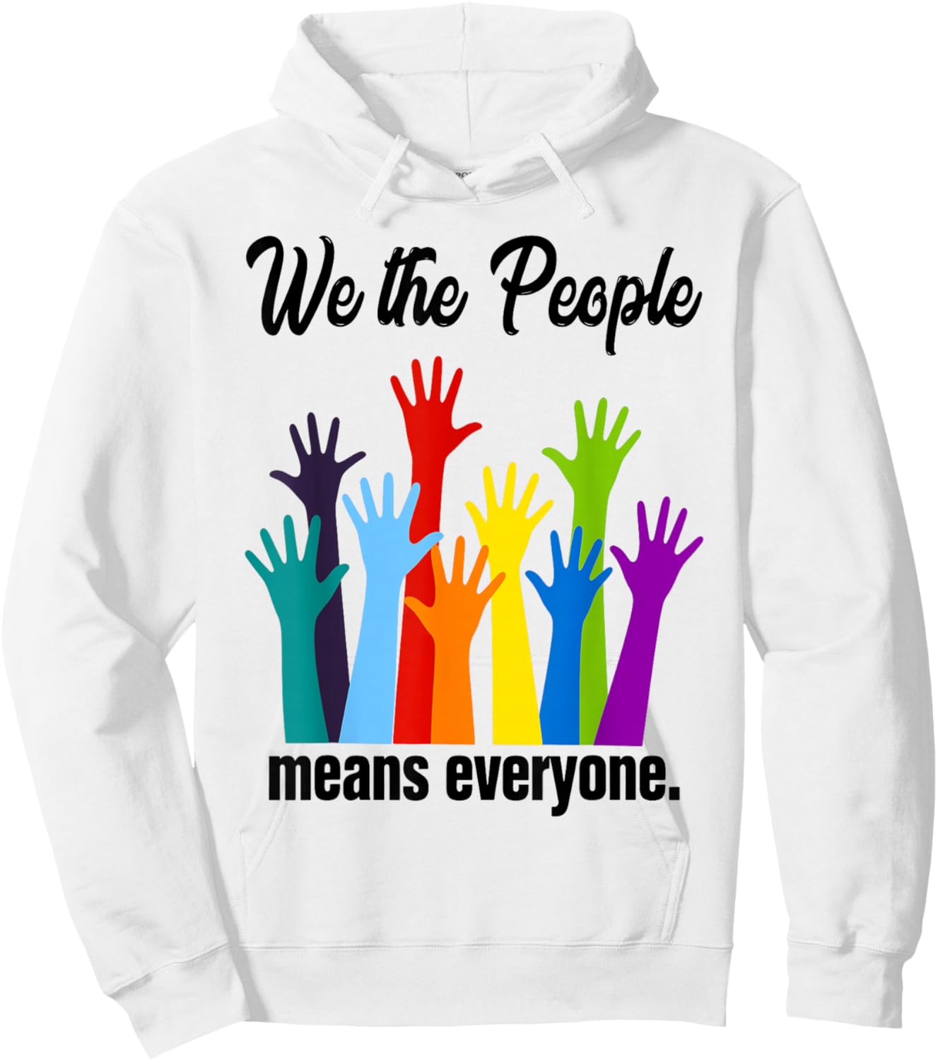 We The People Means Everyone LGBT Gay Pride Flag 4th of July Hoodie - Hoodie | White