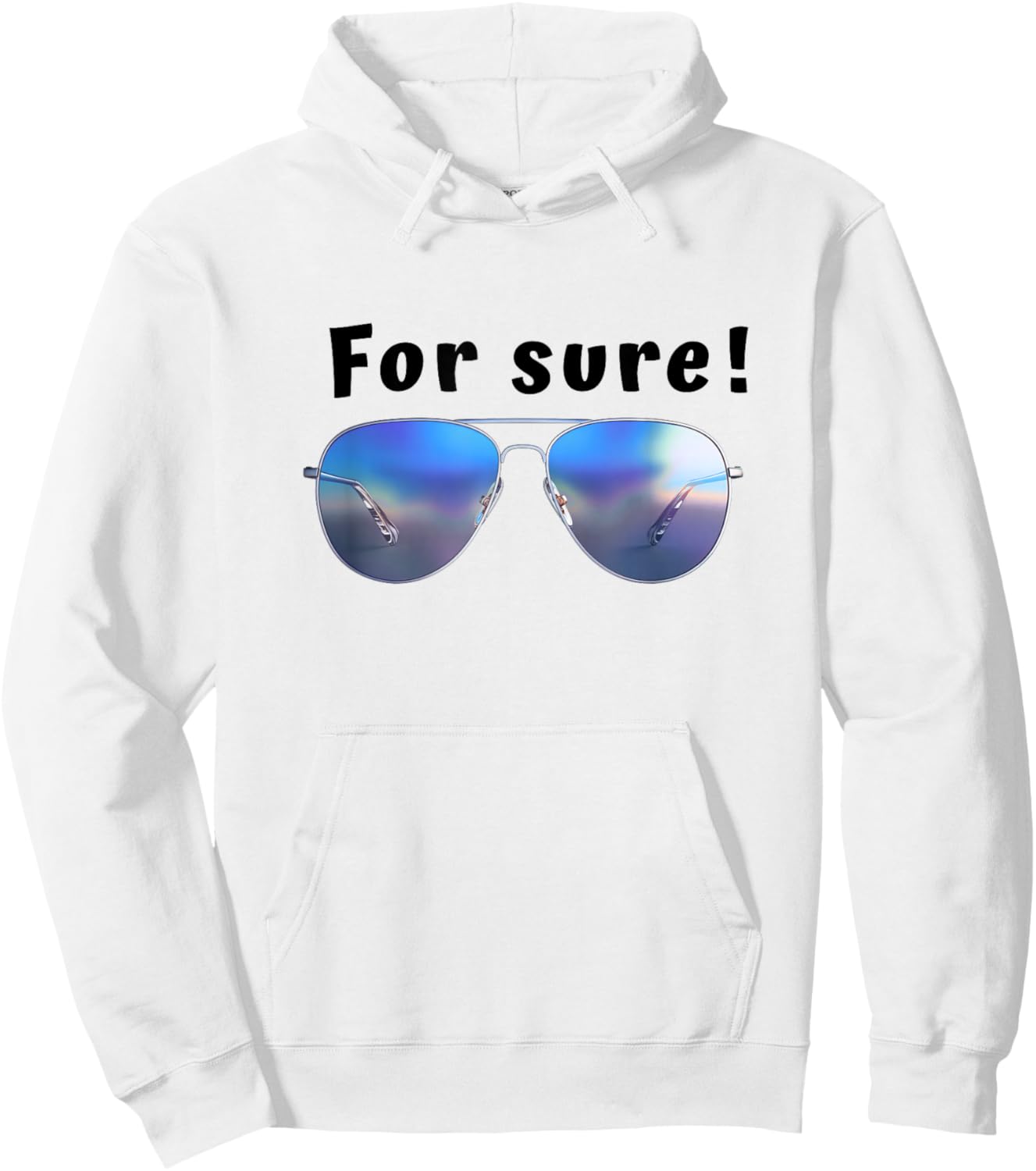For Sure Humour Sunglasses Funny Hoodie - Hoodie | White
