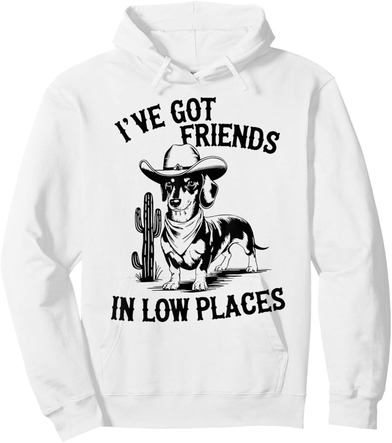 I've Got Friends In Low Places funny Dachshund Wiener Dog Hoodie - Hoodie | White